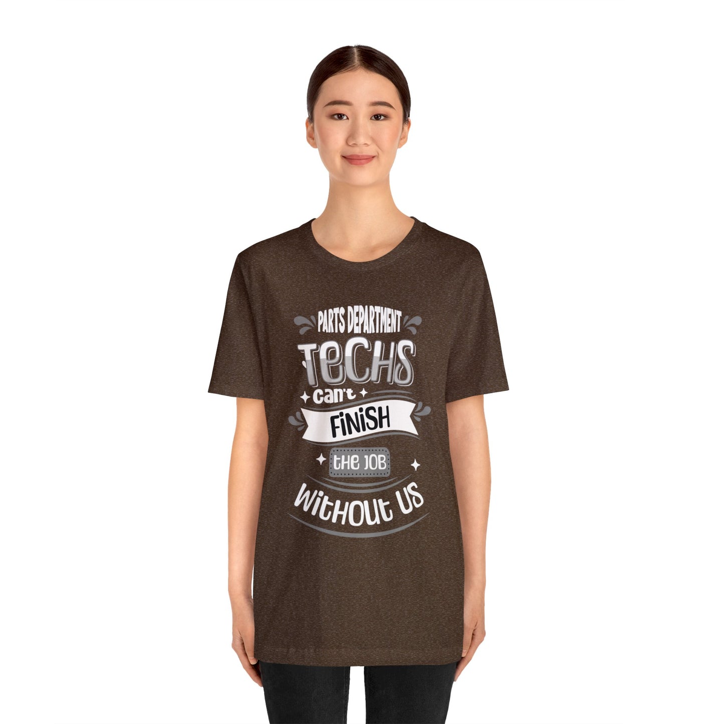 Parts Department, Techs Can't Finish the Job Without Us Shirt, Gift for Parts Manager, Dealership Employee, Parts Counter Person, Birthday