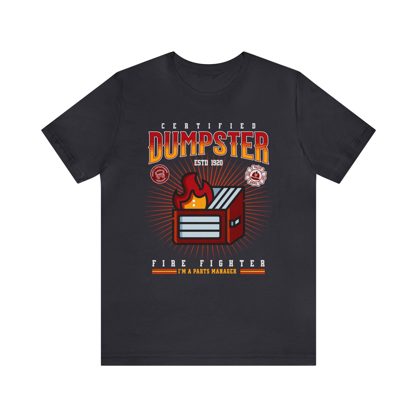 Certified Dumpster Fire Fighter Parts Manager Shirt, Gift for Parts Manager, Dealership Employee, Parts Counter Person, Birthday Day