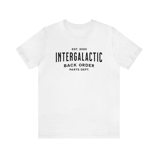 Intergalatic Back Order Brought to you by the Parts Department, Gift for Parts Manager, Dealership Employee, Parts Counter Person, Birthday