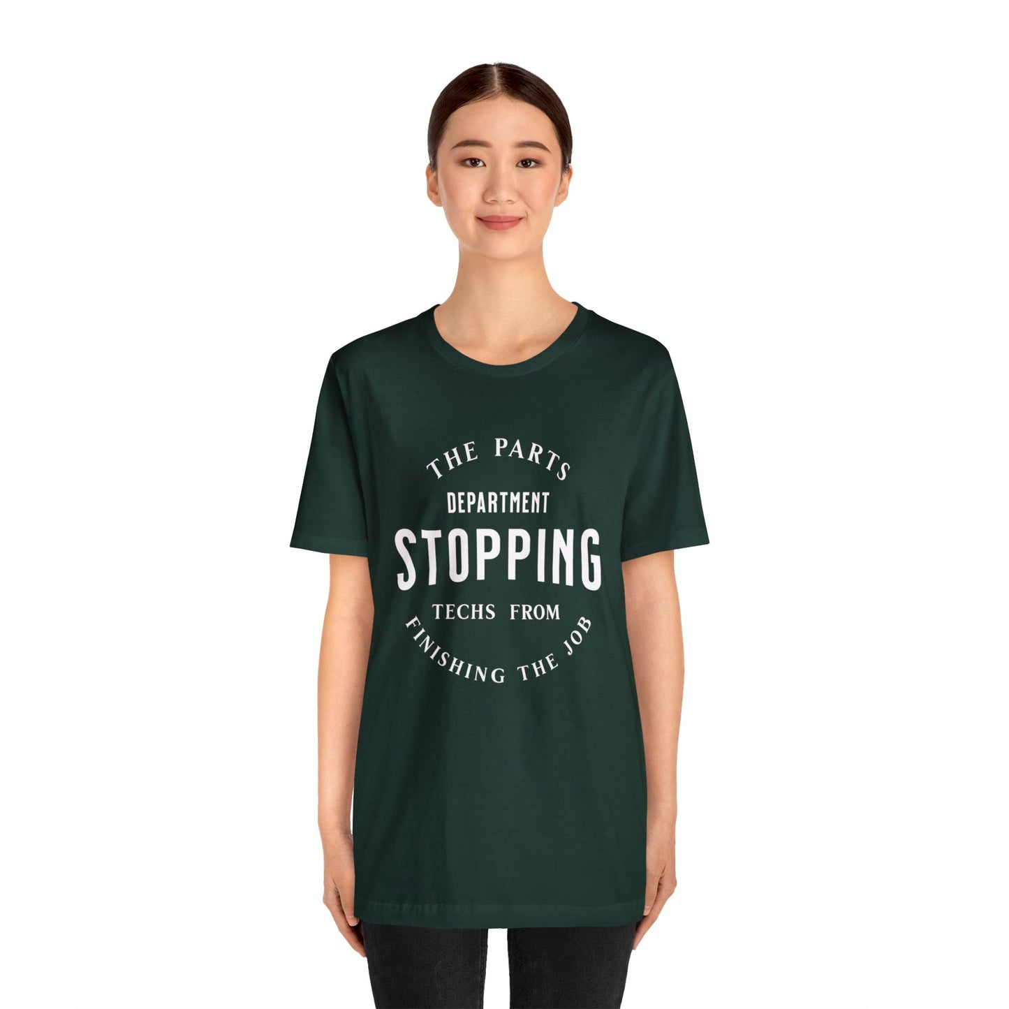 The Parts Department, Stopping Techs From Finishing the Job Shirt, Gift for Parts Manager, Dealership Employee, Parts Counter Person
