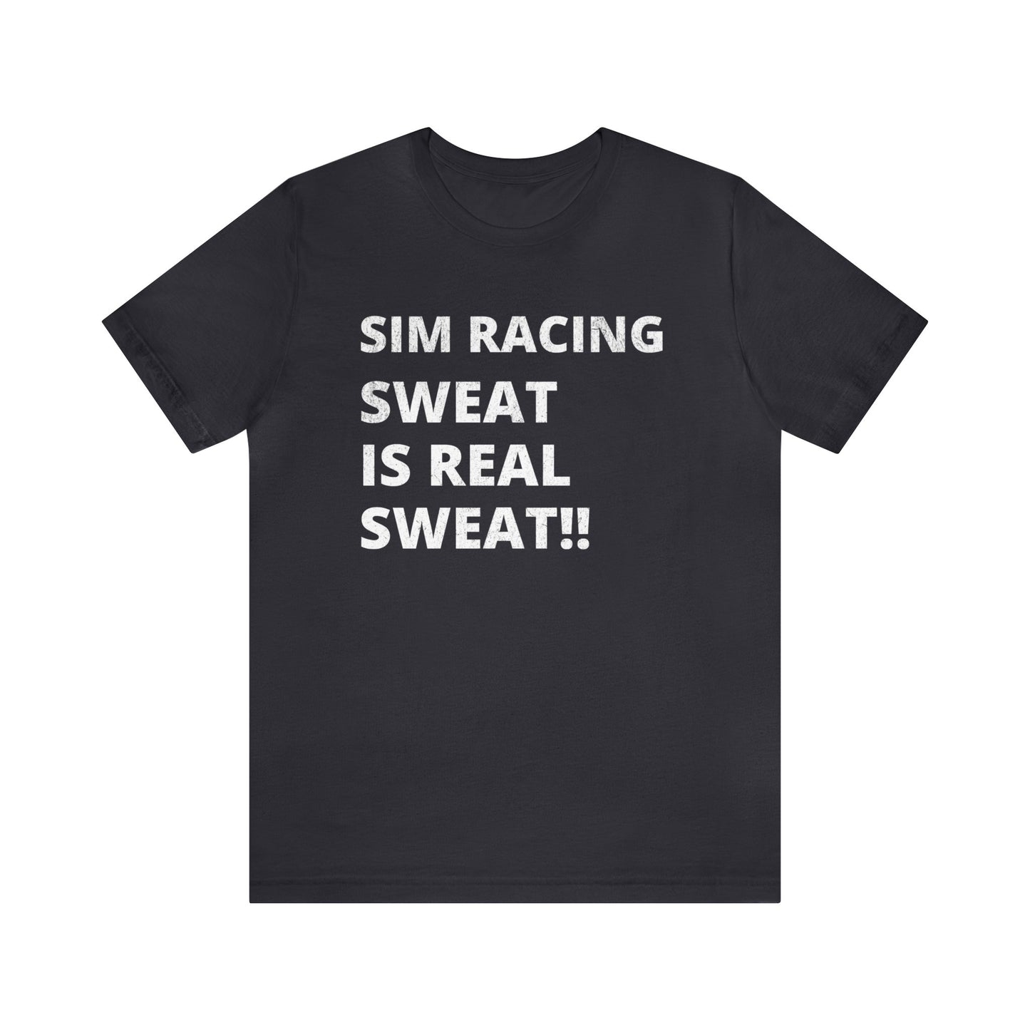 Sim Racing Sweat Is Real Sweat Shirt, Sim Racing, I Racer, Online Gaming, Gift for Gammer, I race online, E sports, Online Racing, Simulator