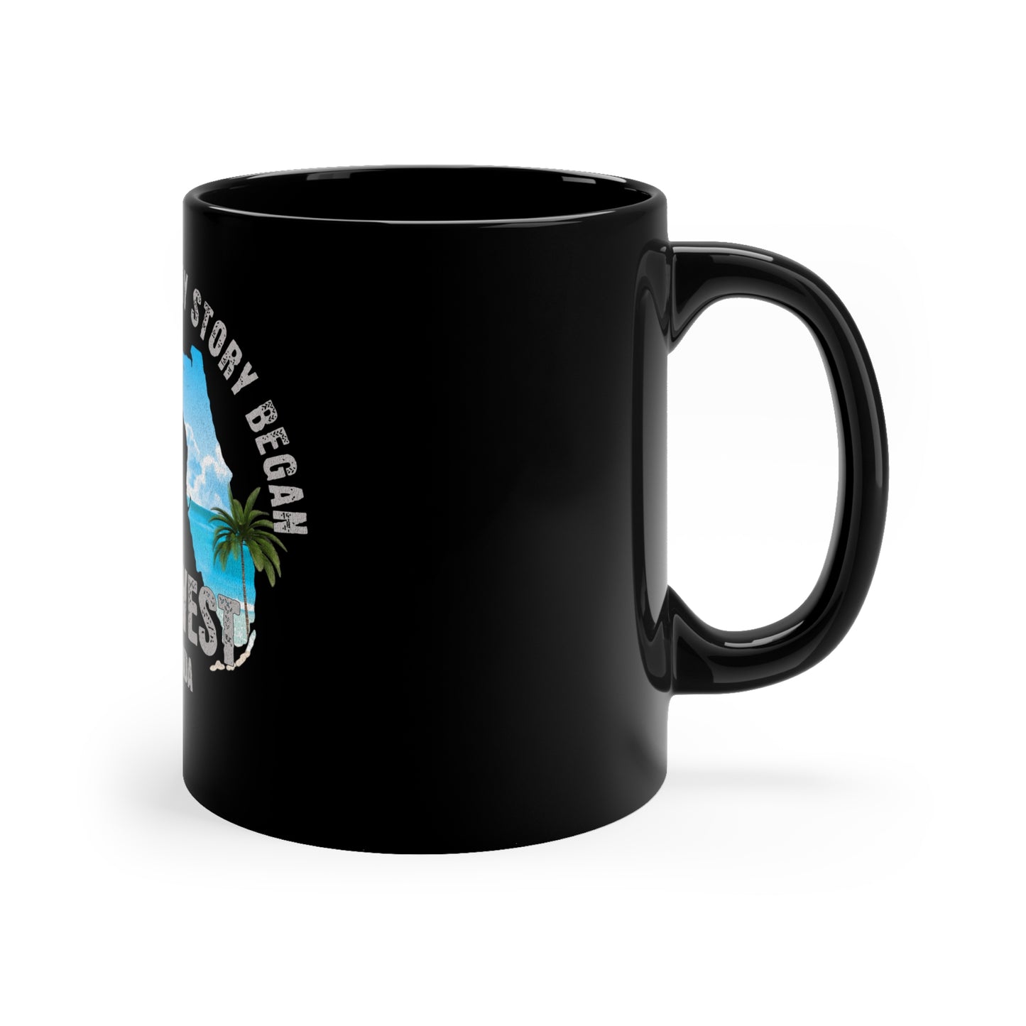 Key West Florida Where My Story Began Souvernirs  11oz Black Coffee Mug Home Town Home Grown