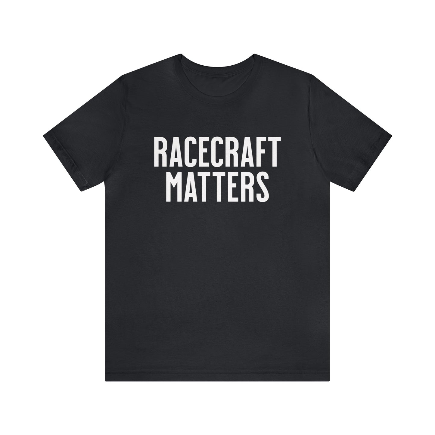 Racecraft Matters Shirt, Sim Racing, I Racer, Online Gaming, Gift for Gammer, I race online, E sports, Online Racing, Simulator