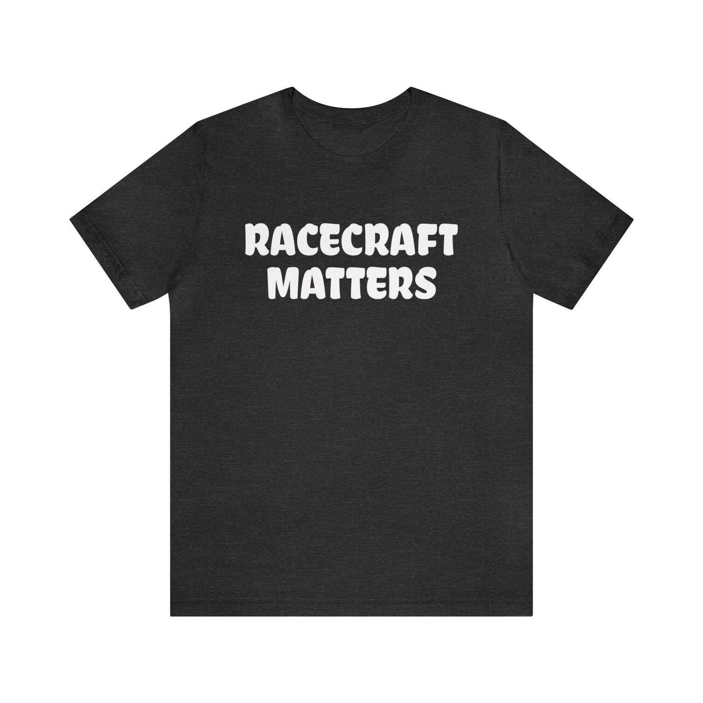 Racecraft Matters Shirt, Sim Racing, I Racer, Online Gaming, Gift for Gammer, I race online, E sports, Online Racing, Simulator