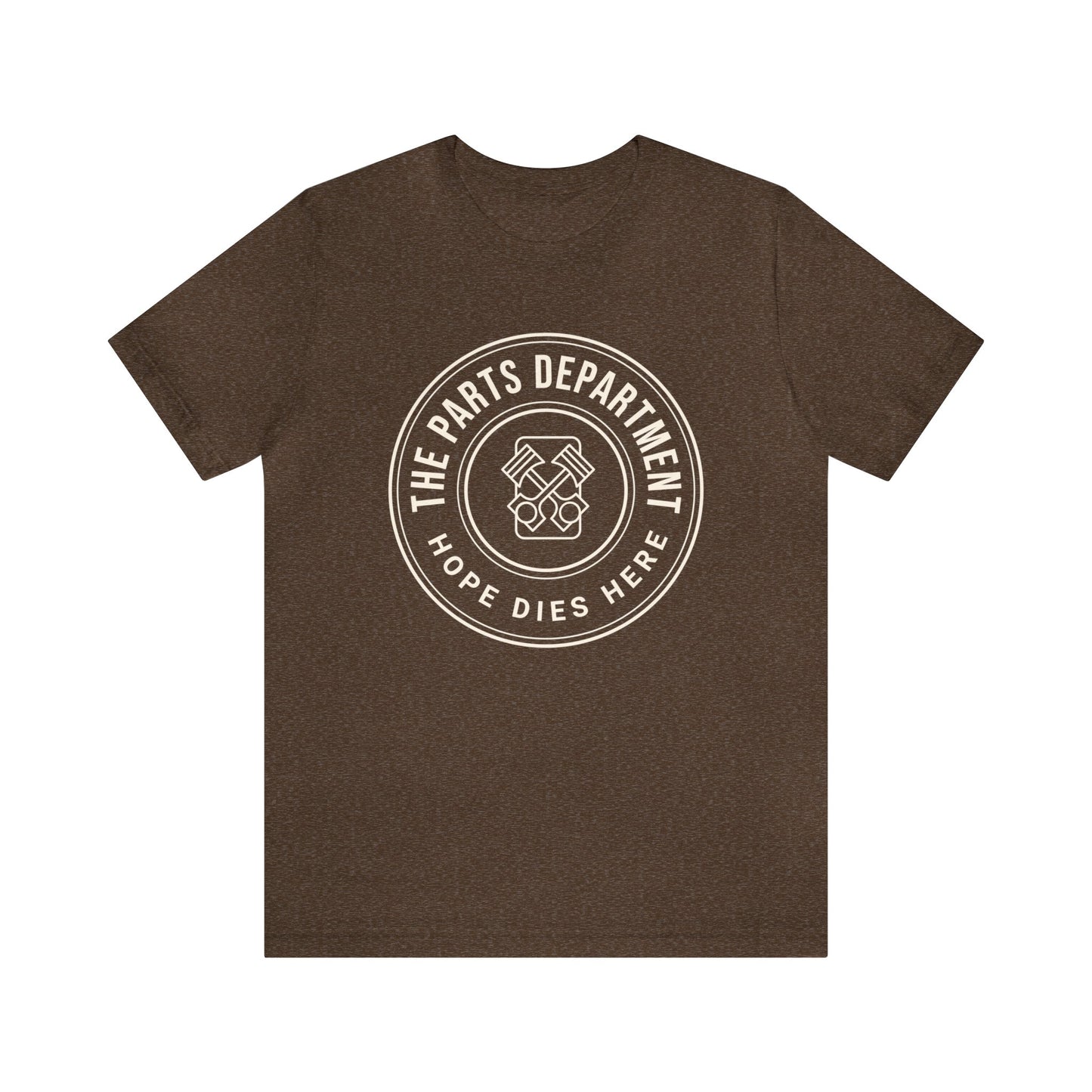 The Parts Department, Hope Dies Here Shirt, Gift for Parts Manager, Dealership Employee, Parts Counter Person, Birthday Gift, Fathers Day