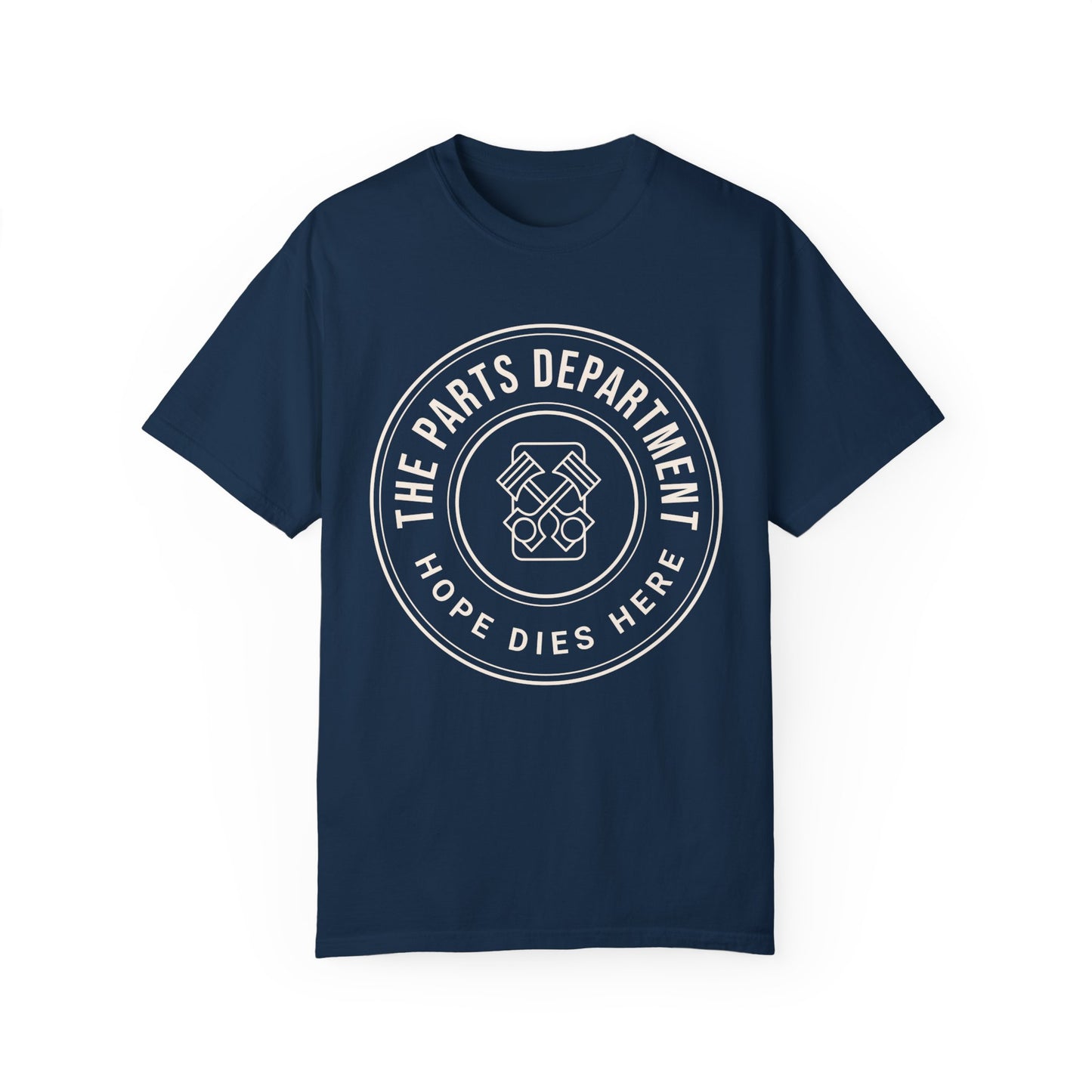 The Parts Department - Hope Dies Here Unisex Dyed T-shirt Dealership employee gift ideas, birthday gifts father's day Valentine's day