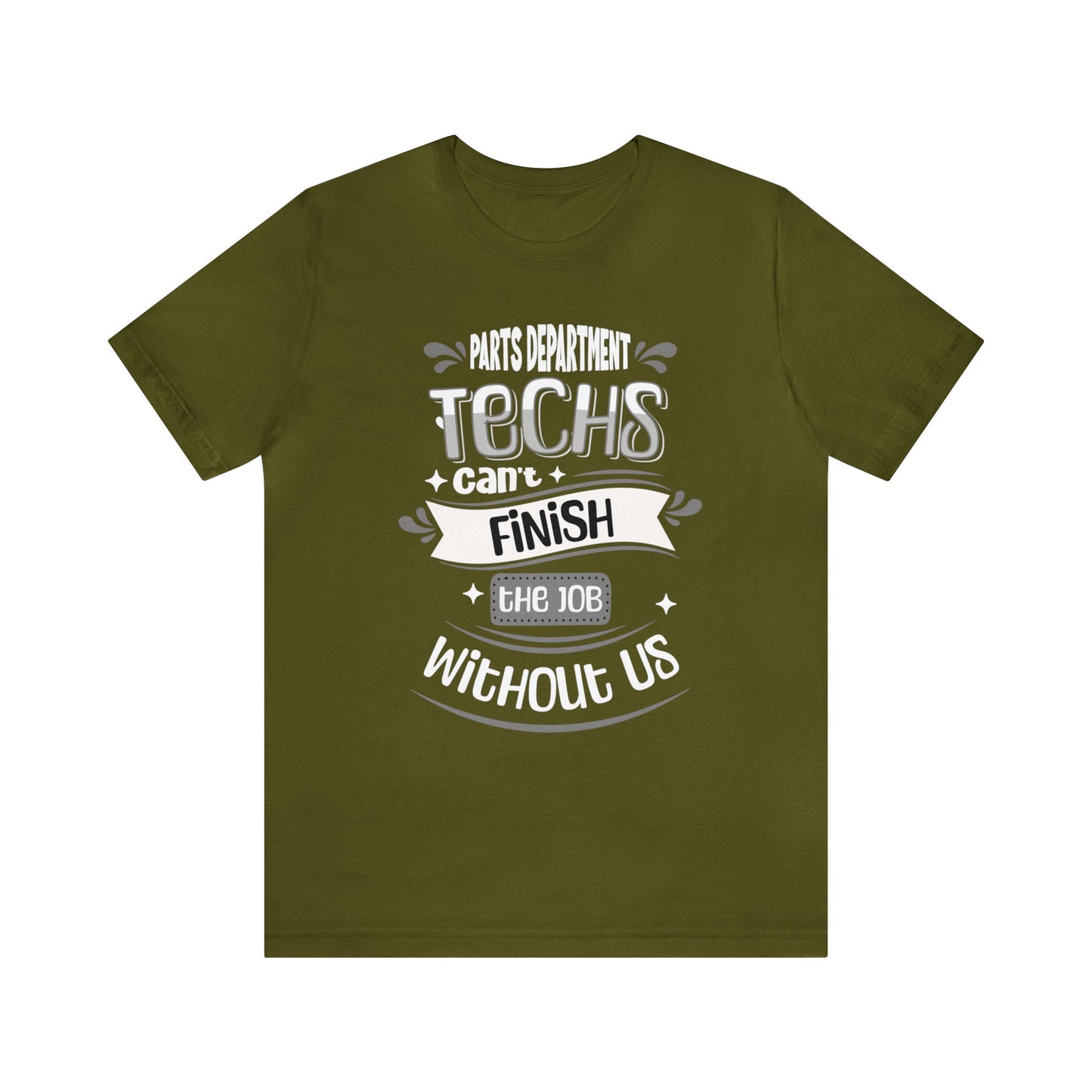 Parts Department, Techs Can't Finish the Job Without Us Shirt, Gift for Parts Manager, Dealership Employee, Parts Counter Person, Birthday