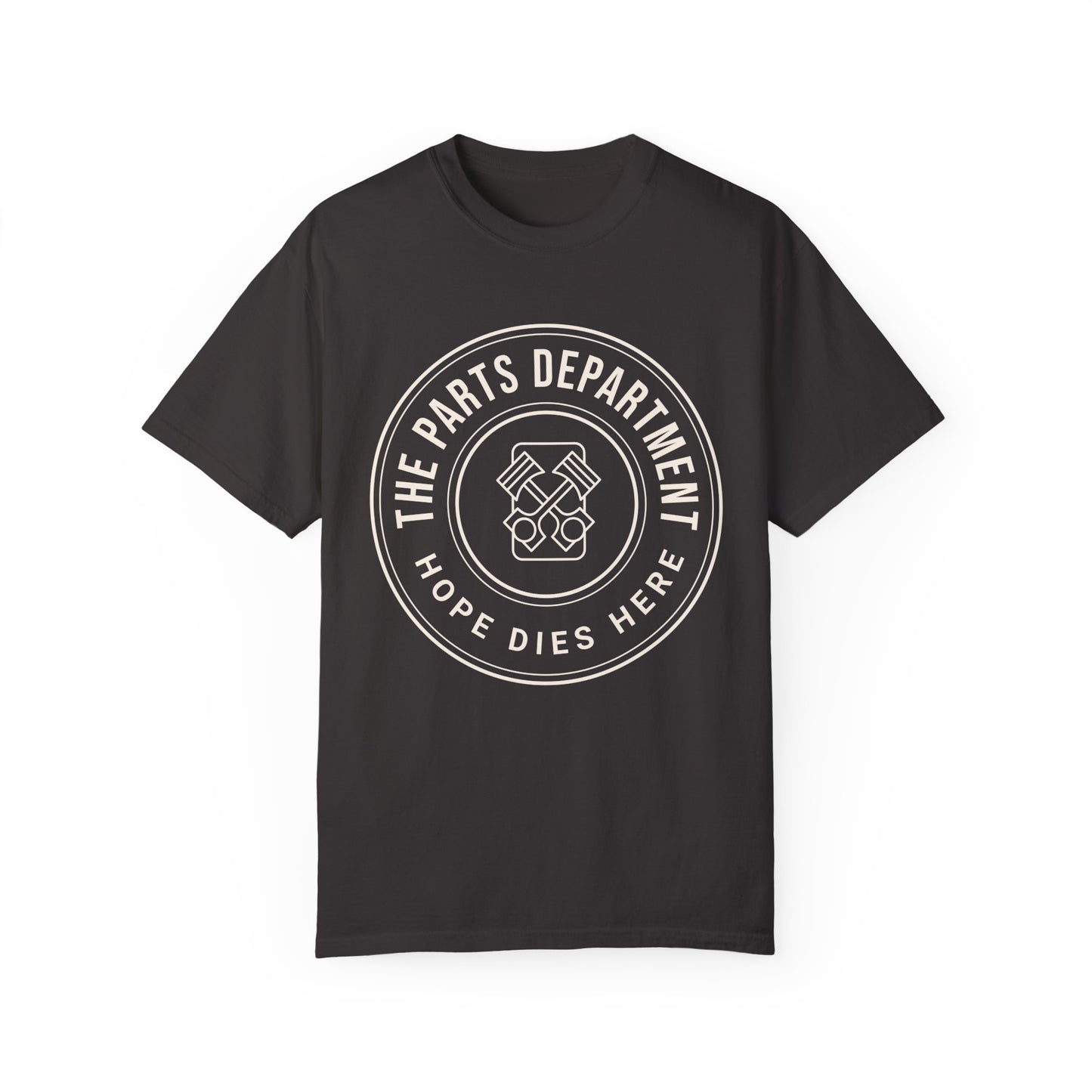 The Parts Department - Hope Dies Here Unisex Dyed T-shirt Dealership employee gift ideas, birthday gifts father's day Valentine's day
