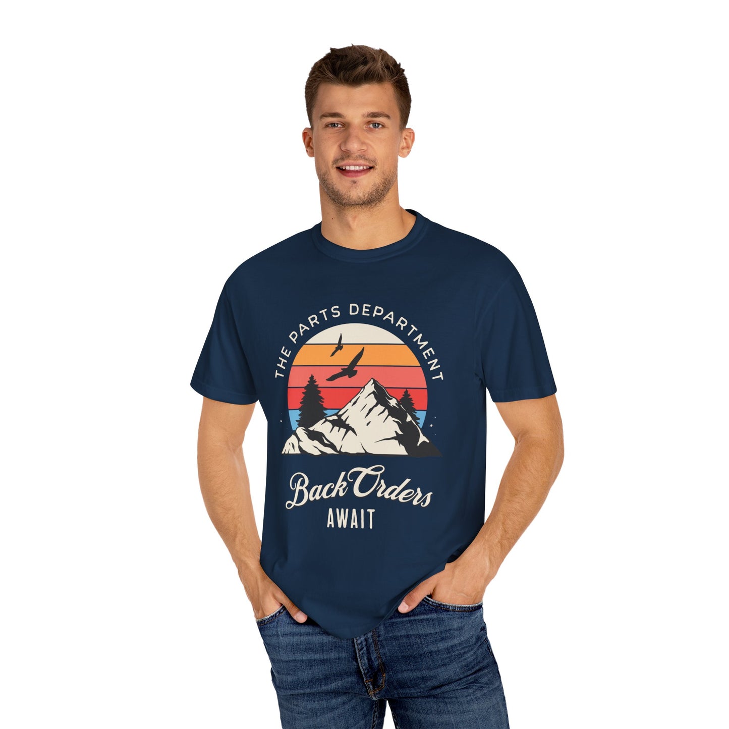 The Parts Department - Back Orders Await Unisex Dyed T-shirt Dealership employee gift ideas, birthday gifts father's day Valentine's day