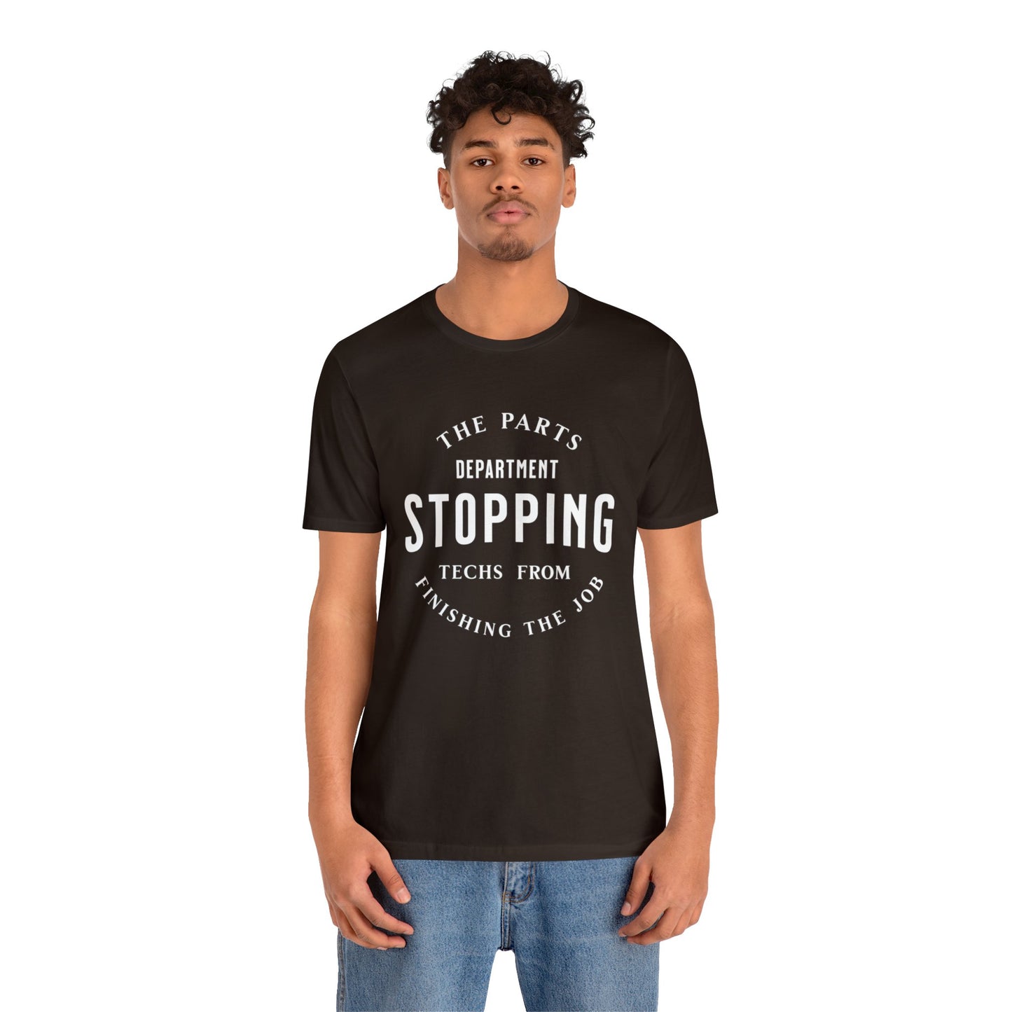 The Parts Department, Stopping Techs From Finishing the Job Shirt, Gift for Parts Manager, Dealership Employee, Parts Counter Person