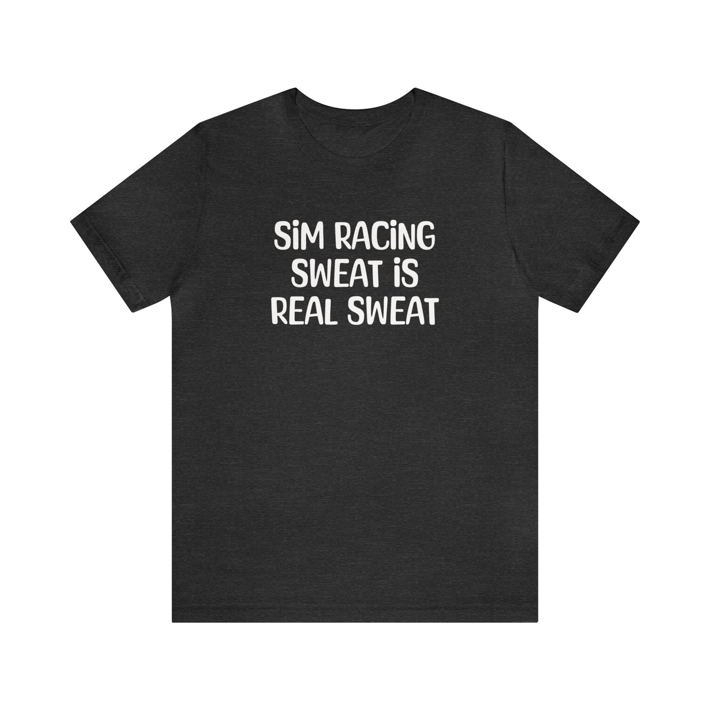 Sim Racing Sweat Is Real Sweat Shirt, Sim Racing, I Racer, Online Gaming, Gift for Gammer, I race online, E sports, Online Racing, Simulator