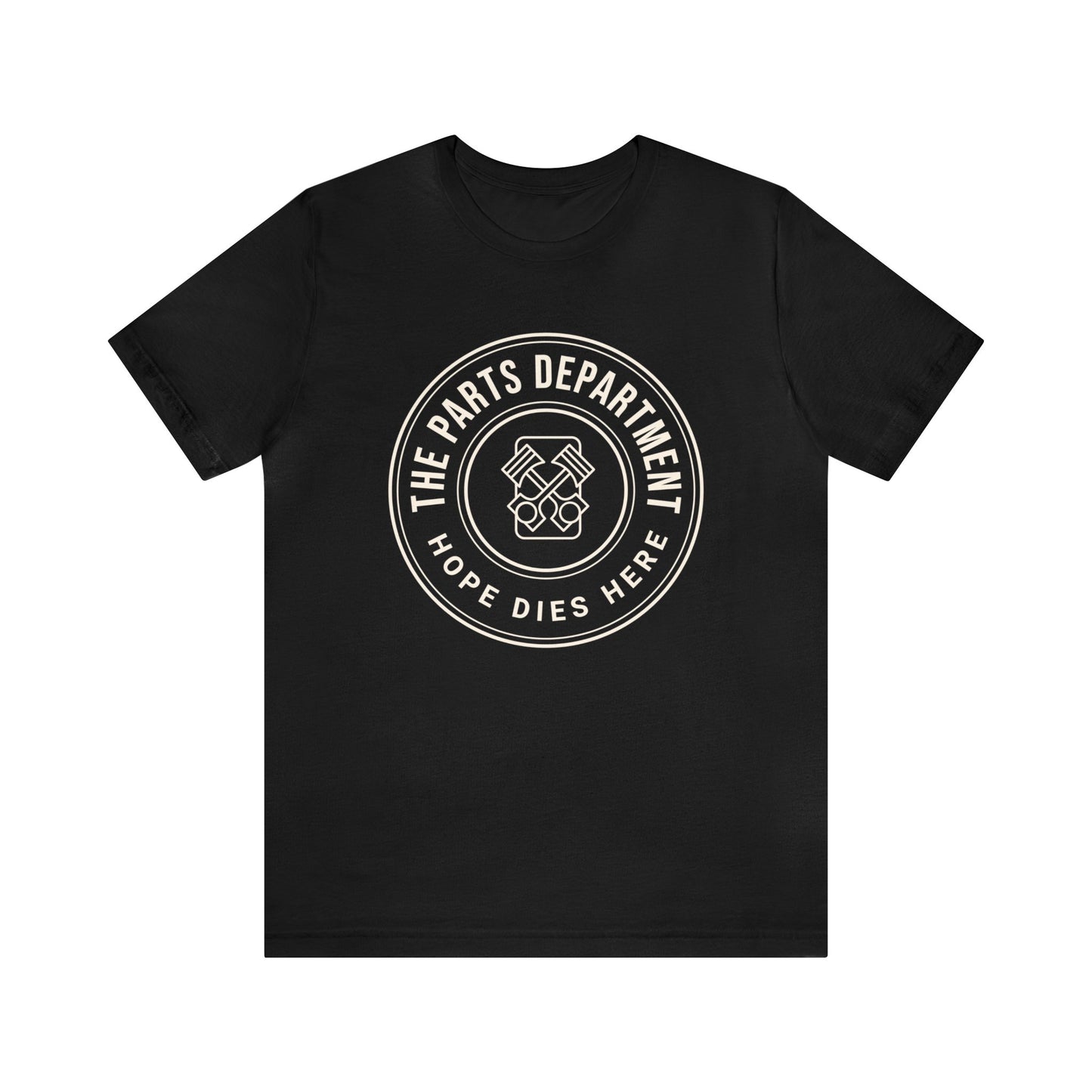 The Parts Department, Hope Dies Here Shirt, Gift for Parts Manager, Dealership Employee, Parts Counter Person, Birthday Gift, Fathers Day