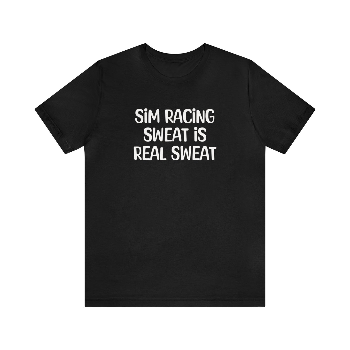Sim Racing Sweat Is Real Sweat Shirt, Sim Racing, I Racer, Online Gaming, Gift for Gammer, I race online, E sports, Online Racing, Simulator