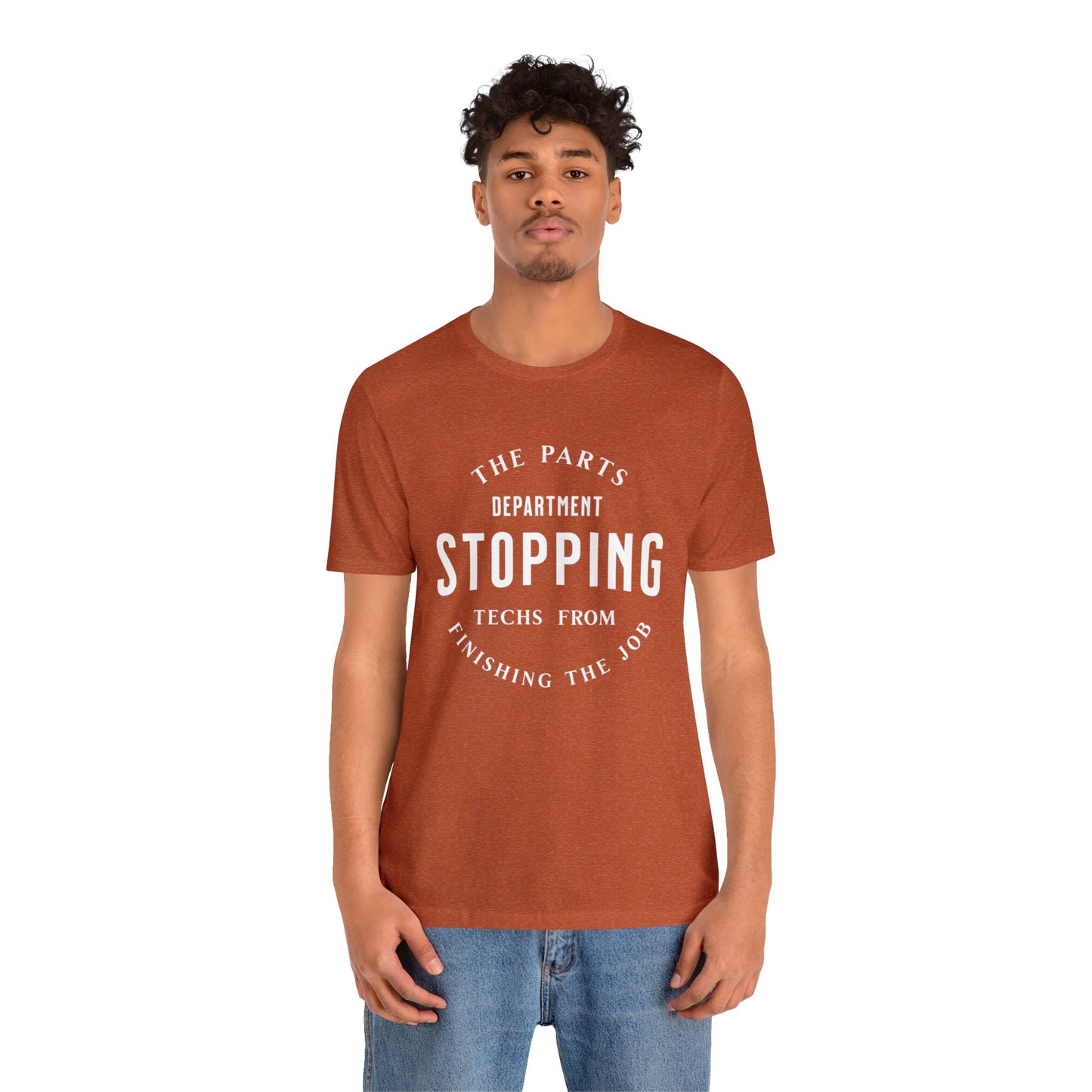 The Parts Department, Stopping Techs From Finishing the Job Shirt, Gift for Parts Manager, Dealership Employee, Parts Counter Person