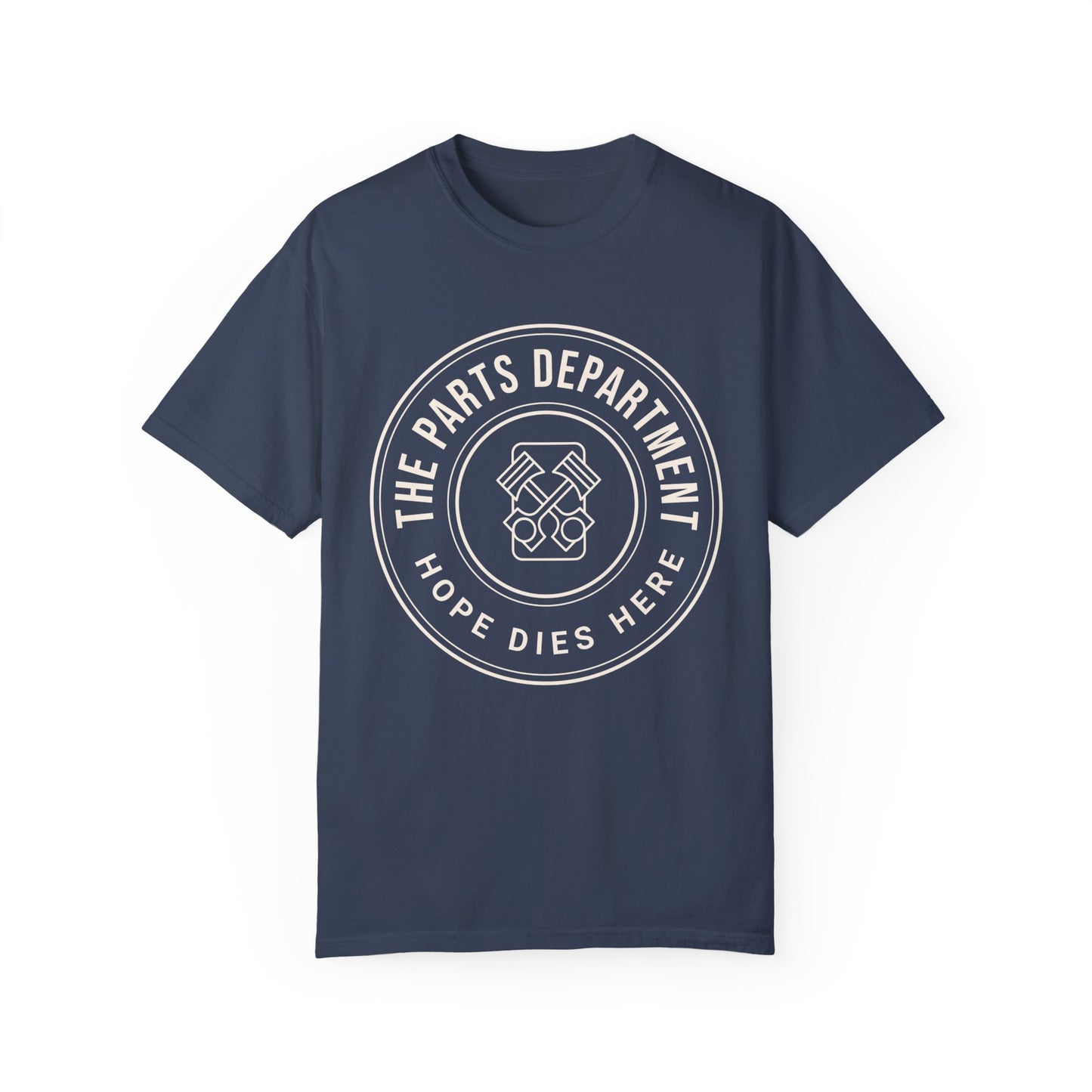 The Parts Department - Hope Dies Here Unisex Dyed T-shirt Dealership employee gift ideas, birthday gifts father's day Valentine's day