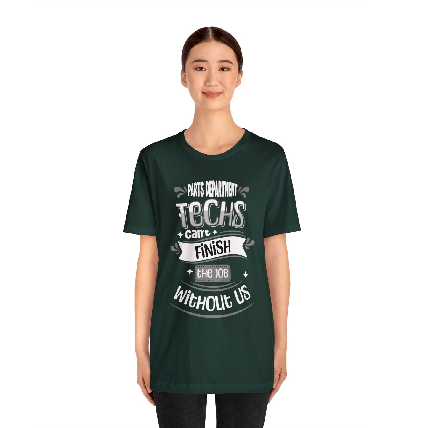 Parts Department, Techs Can't Finish the Job Without Us Shirt, Gift for Parts Manager, Dealership Employee, Parts Counter Person, Birthday