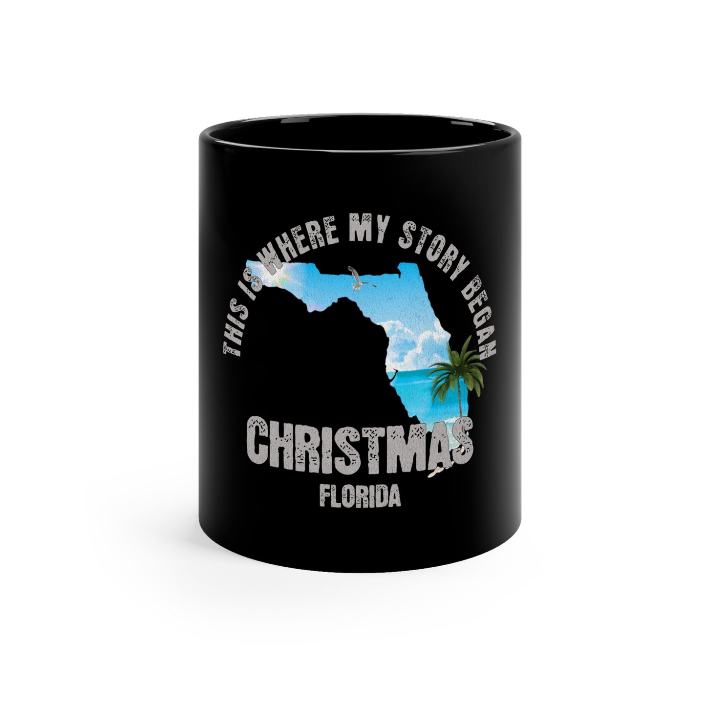 Christmas Florida Where My Story Began Souvernirs  11oz Black Coffee Mug Home Town Home Grown