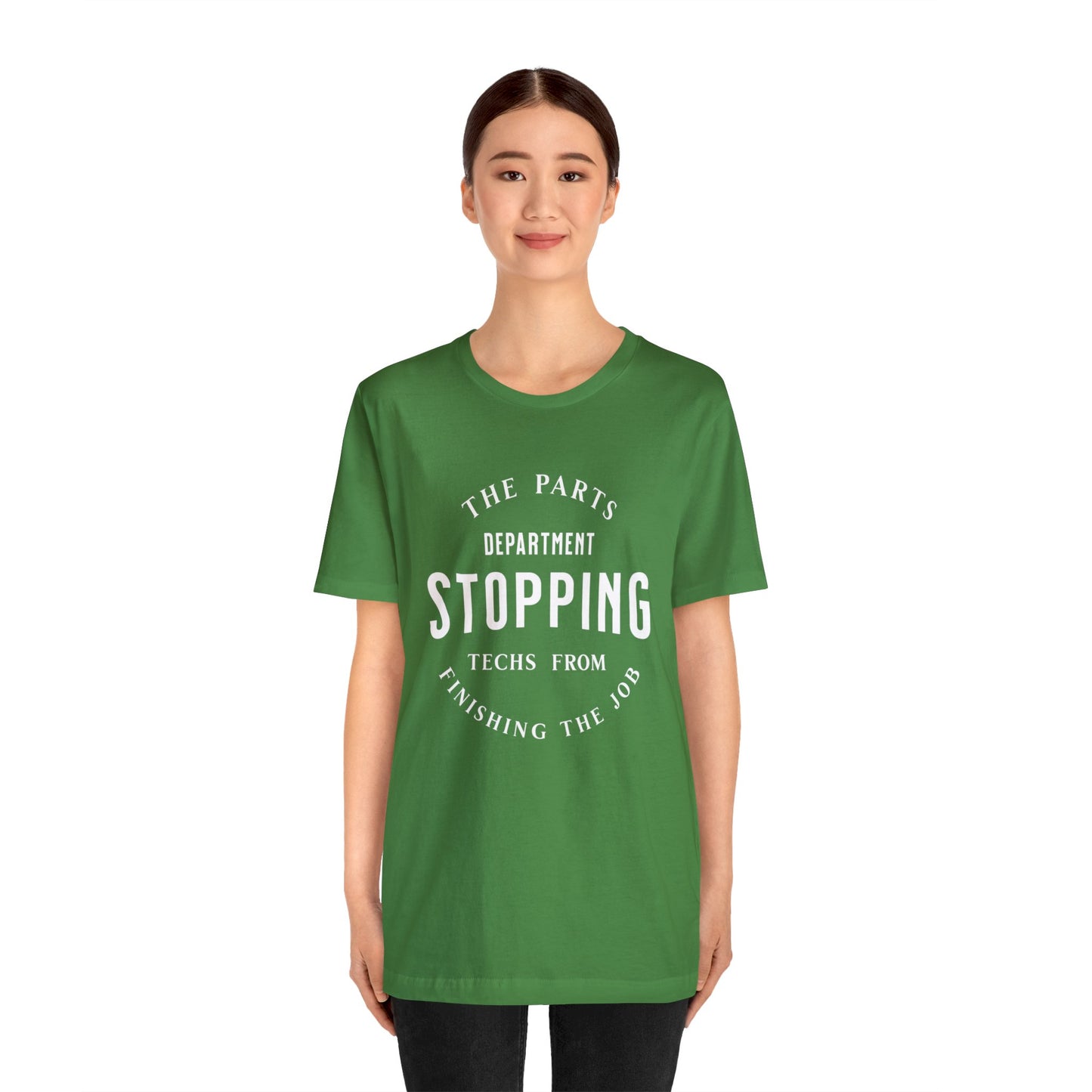 The Parts Department, Stopping Techs From Finishing the Job Shirt, Gift for Parts Manager, Dealership Employee, Parts Counter Person