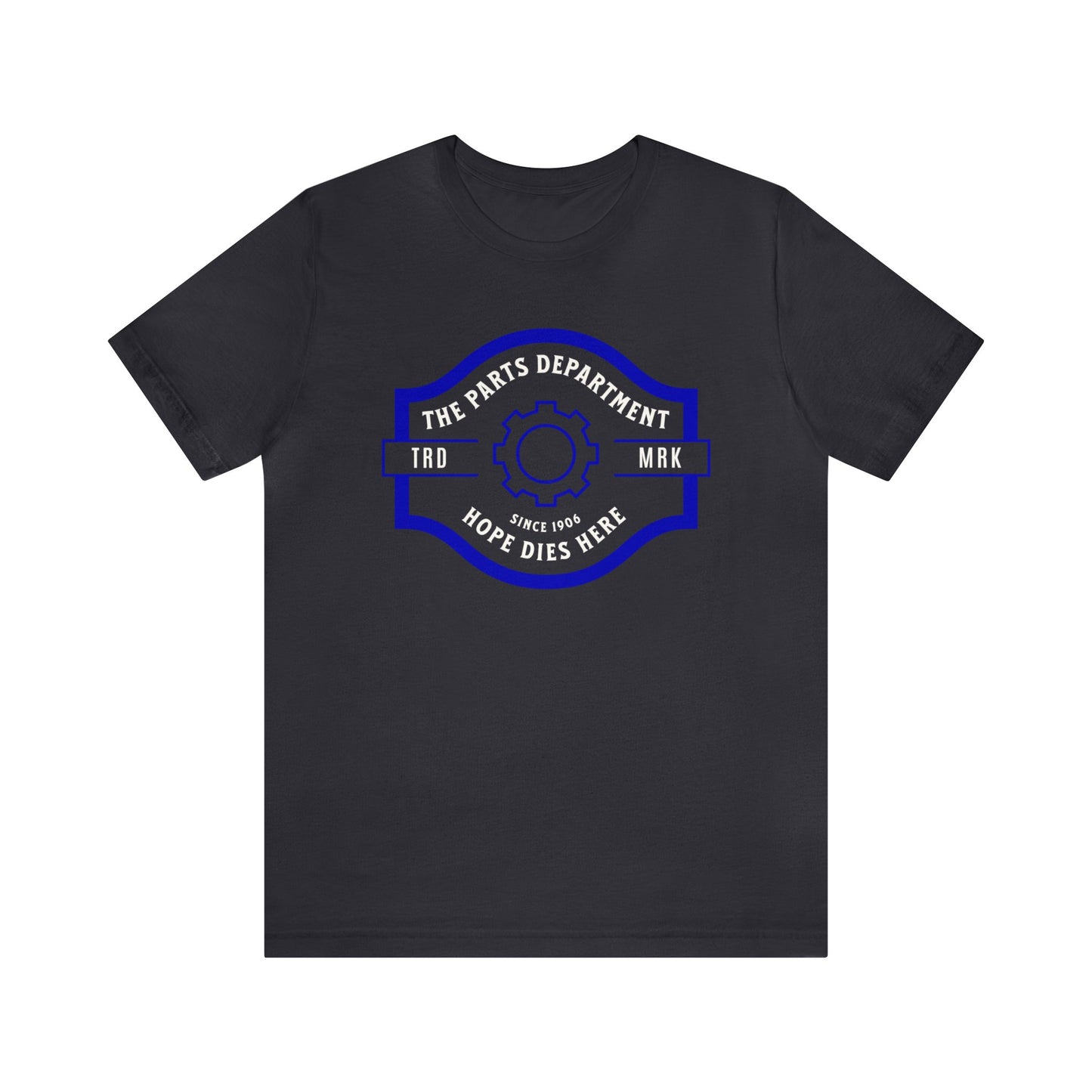 The Parts Department, Hope Dies Here Shirt, Gift for Parts Manager, Dealership Employee, Parts Counter Person, Birthday Gift, Fathers Day