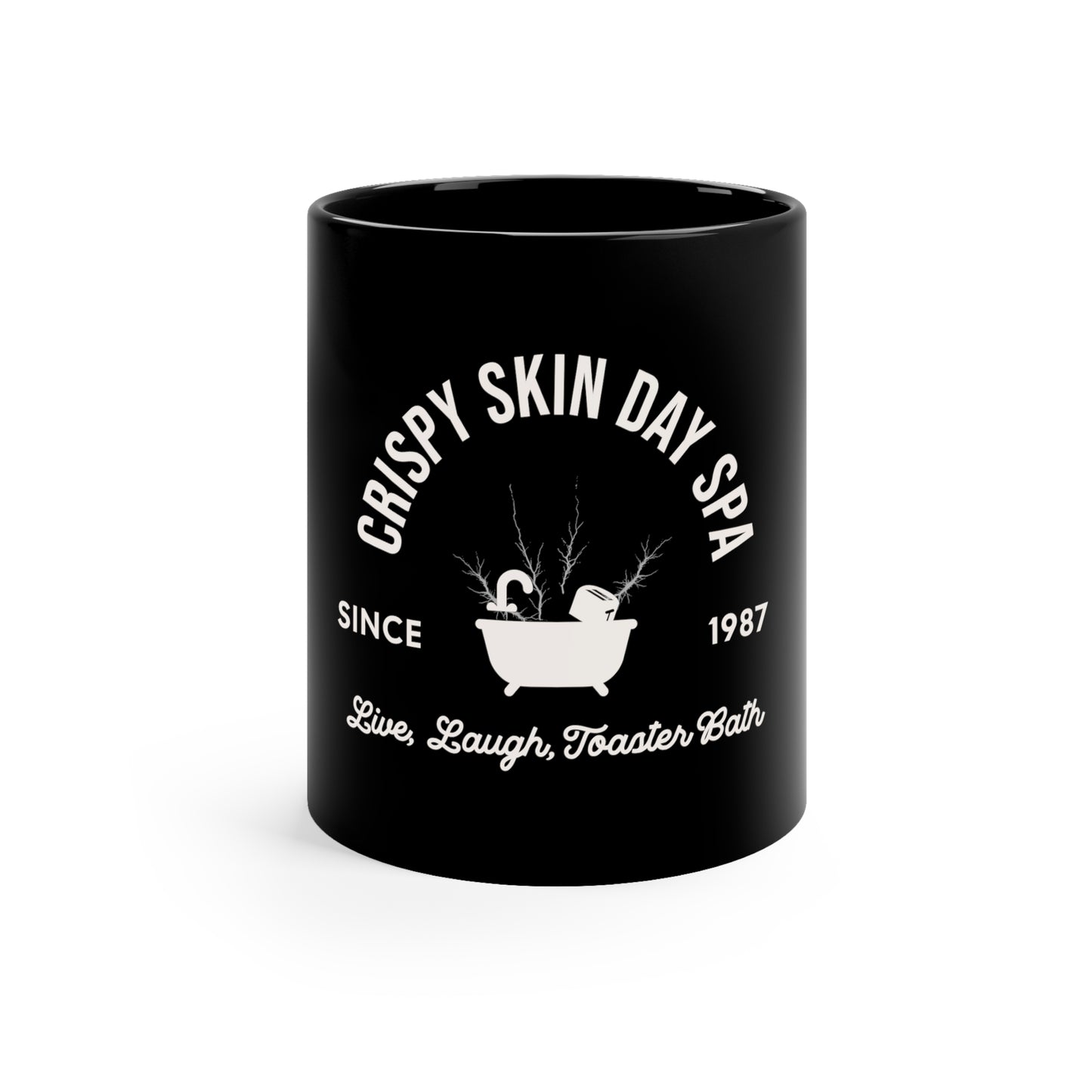 Crispy Skin Day Spa Live Laugh Toaster Bath 11oz Black Mug, Gift for Boy Friend, Gift for Husband, Fathers Day Gift, Anniversary Gift