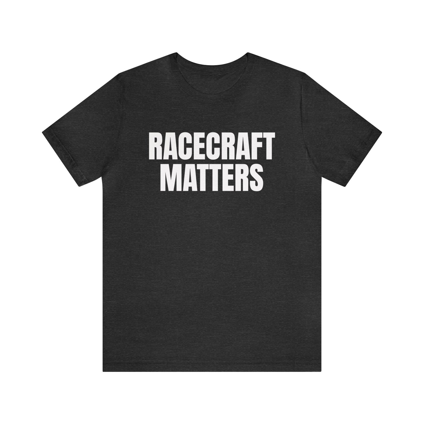 Racecraft Matters Shirt, Sim Racing, I Racer, Online Gaming, Gift for Gammer, I race online, E sports, Online Racing, Hold Your Line
