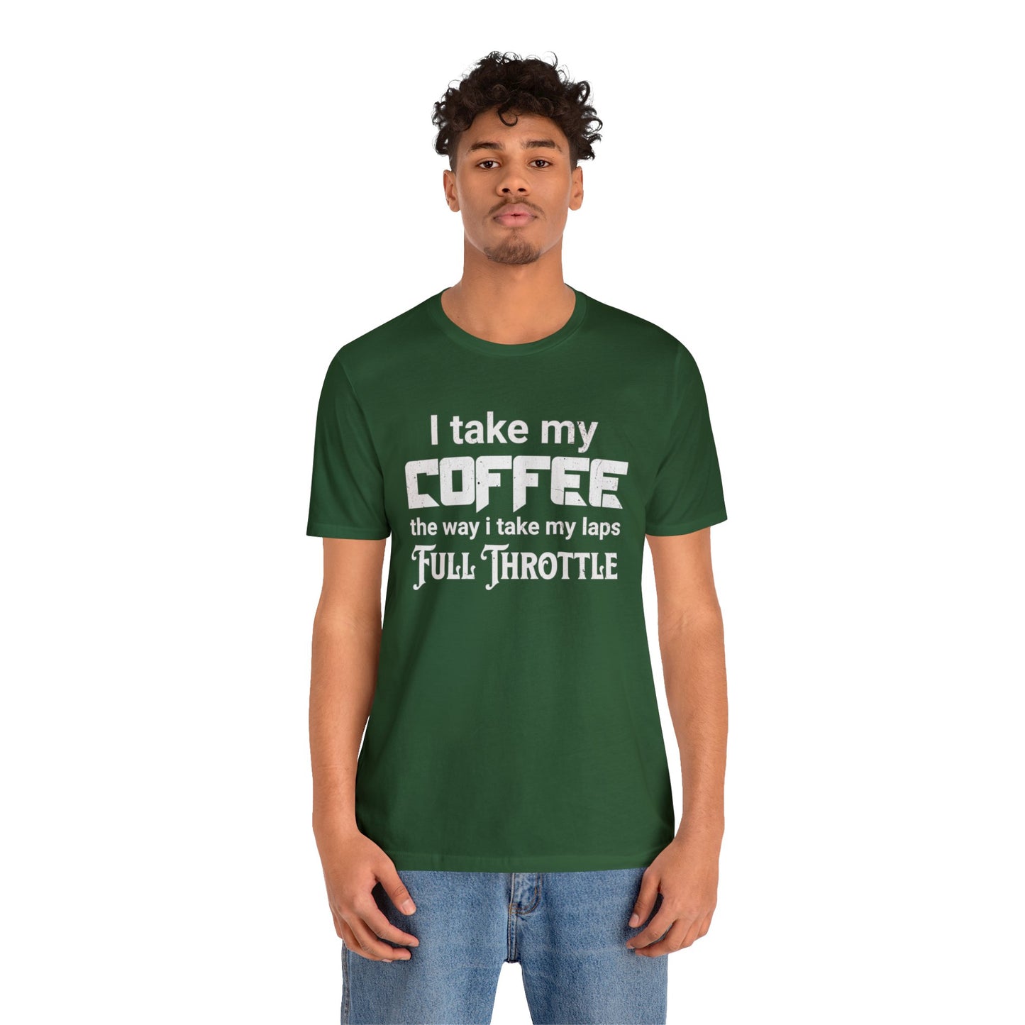 I Take My Coffee the Way I Take My Laps, Full Throttle Shirt, Sim Racing, I Racer, Online Gaming, Gift for Gammer, I race online, E sports