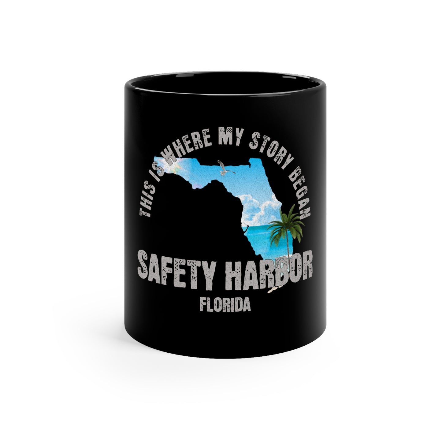 Safety Harbor Florida Where My Story Began Souvernirs  11oz Black Coffee Mug Home Town Home Grown