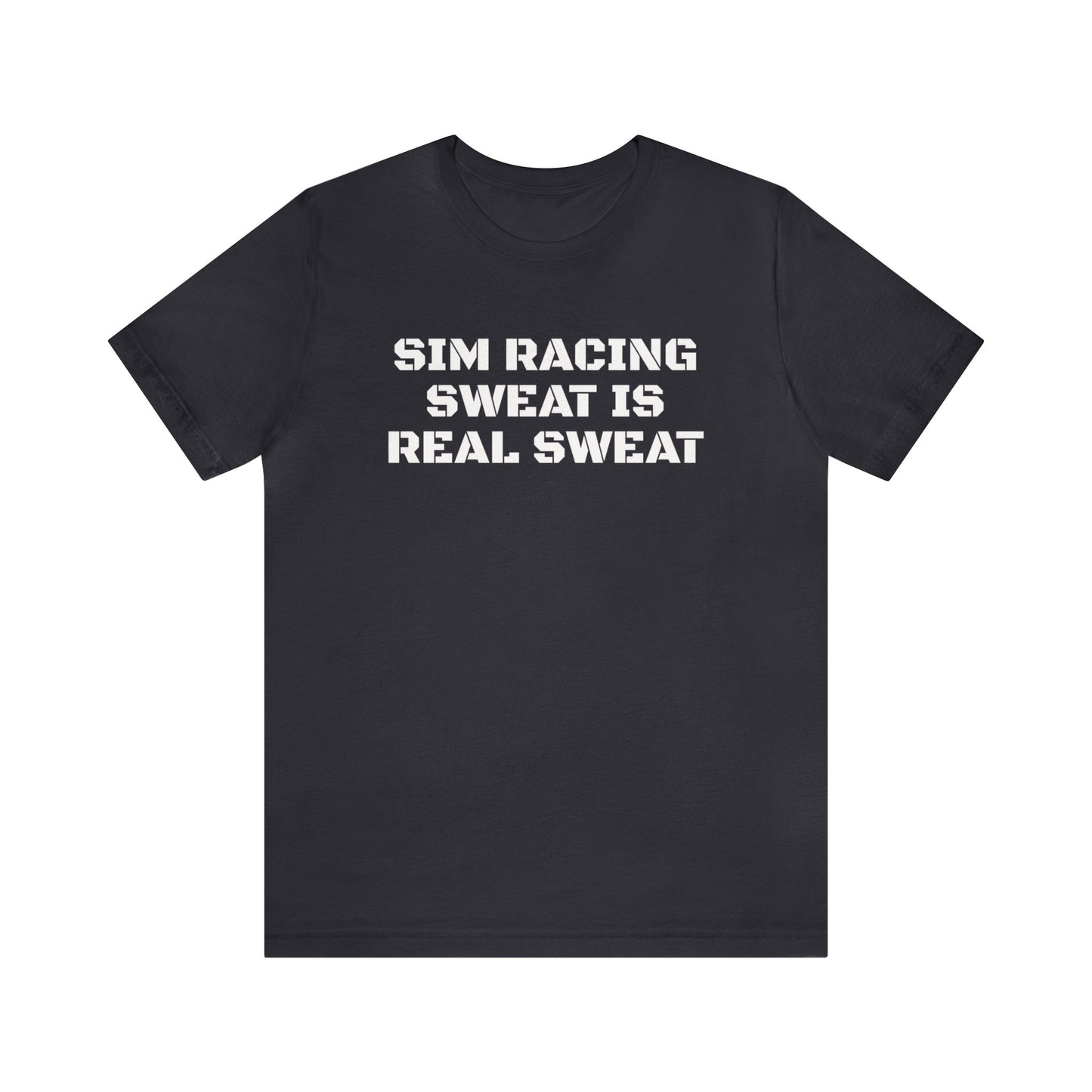 Sim Racing Sweat Is Real Sweat Shirt, Sim Racing, I Racer, Online Gaming, Gift for Gammer, I race online, E sports, Online Racing, Simulator