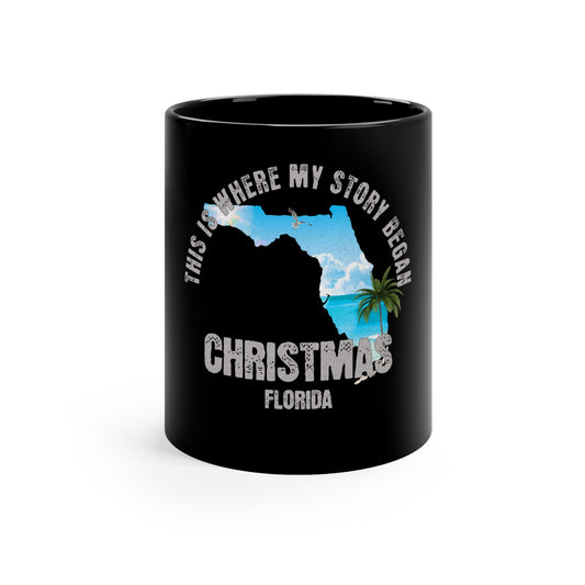 Christmas Florida Where My Story Began Souvernirs  11oz Black Coffee Mug Home Town Home Grown