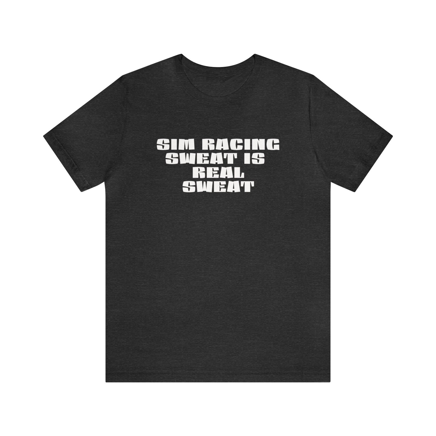 Sim Racing Sweat Is Real Sweat Shirt, Sim Racing, I Racer, Online Gaming, Gift for Gammer, I race online, E sports, Online Racing, Simulator