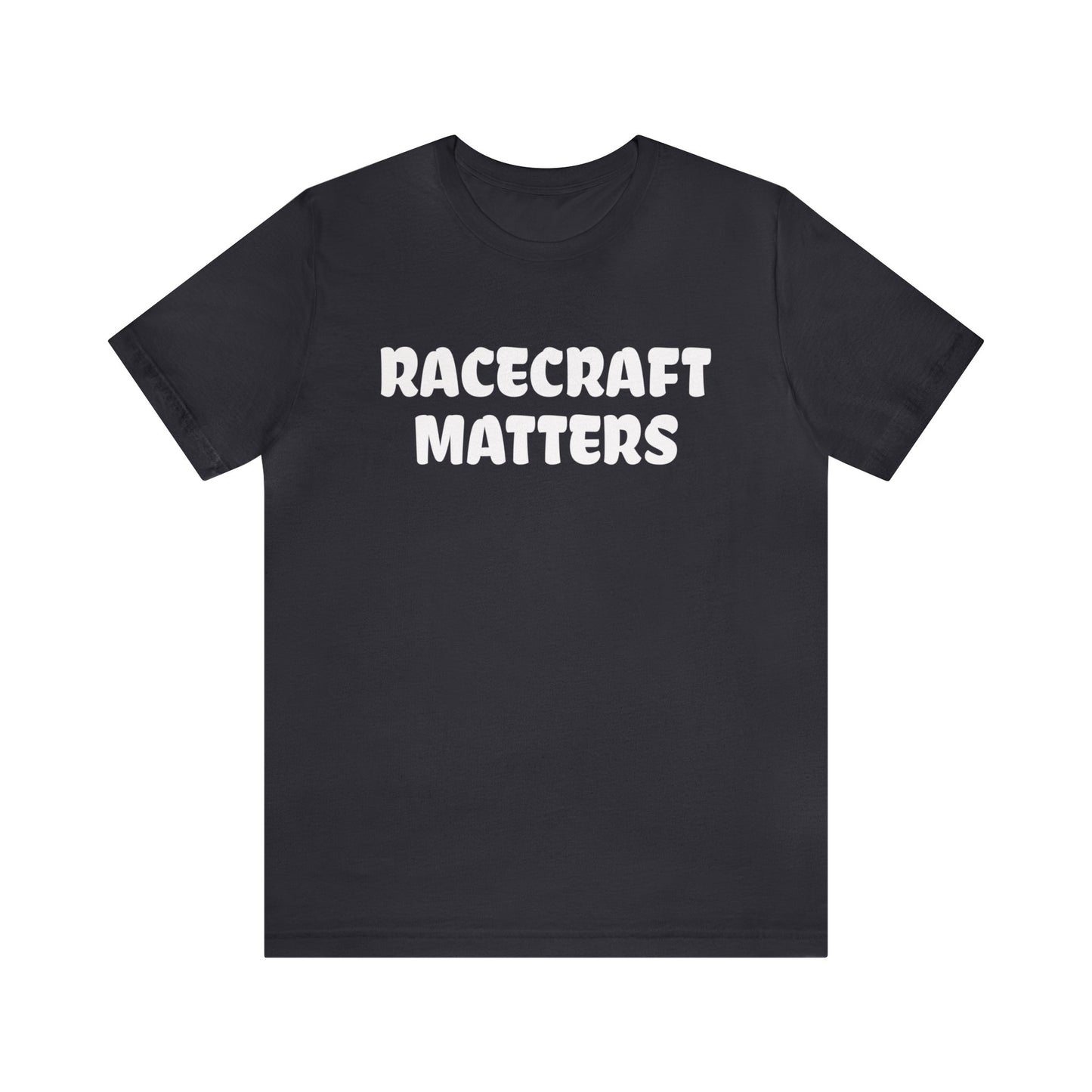 Racecraft Matters Shirt, Sim Racing, I Racer, Online Gaming, Gift for Gammer, I race online, E sports, Online Racing, Simulator
