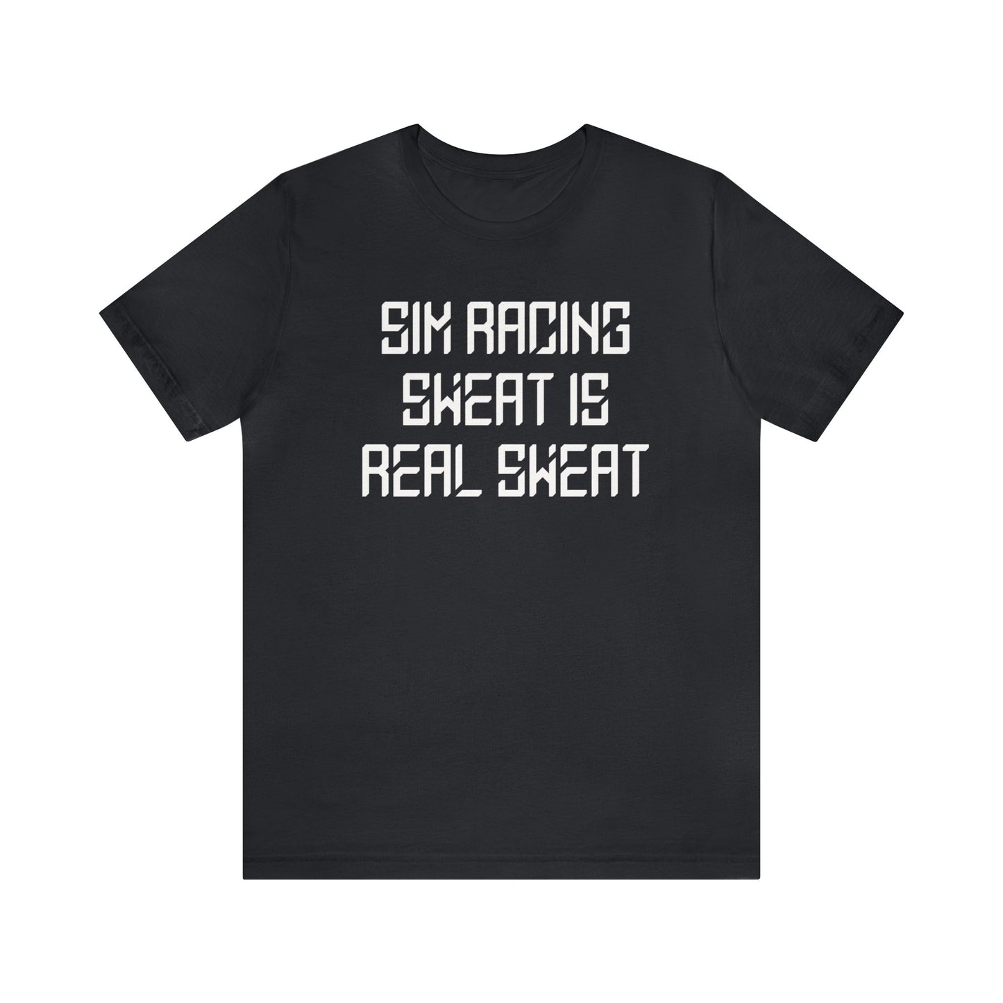 Sim Racing Sweat Is Real Sweat Shirt, Sim Racing, I Racer, Online Gaming, Gift for Gammer, I race online, E sports, Online Racing