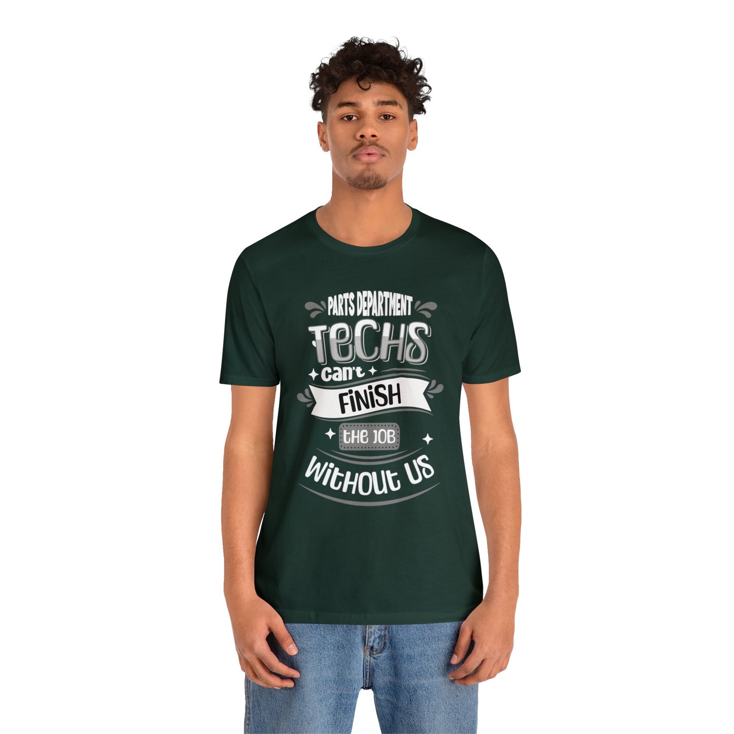 Parts Department, Techs Can't Finish the Job Without Us Shirt, Gift for Parts Manager, Dealership Employee, Parts Counter Person, Birthday