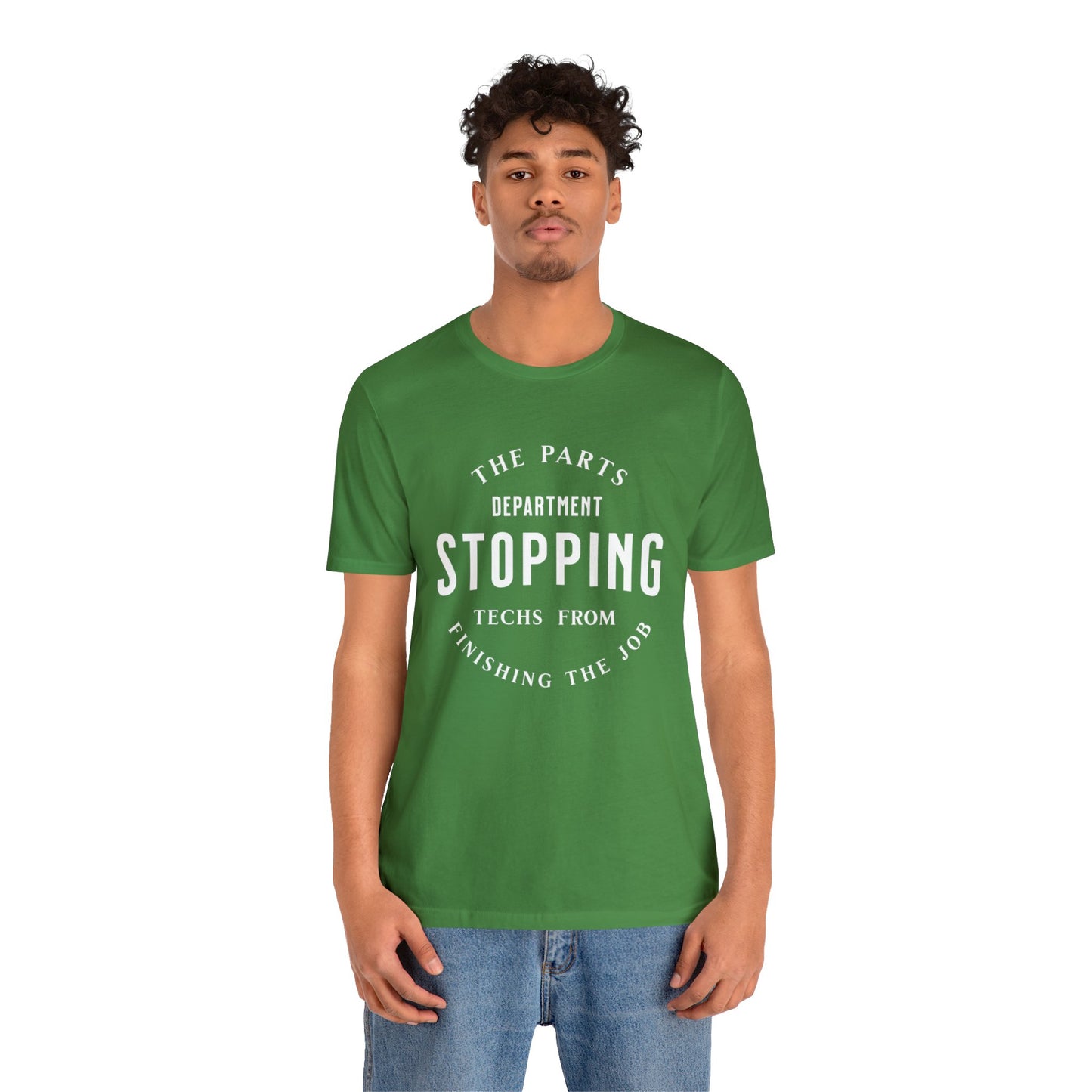The Parts Department, Stopping Techs From Finishing the Job Shirt, Gift for Parts Manager, Dealership Employee, Parts Counter Person