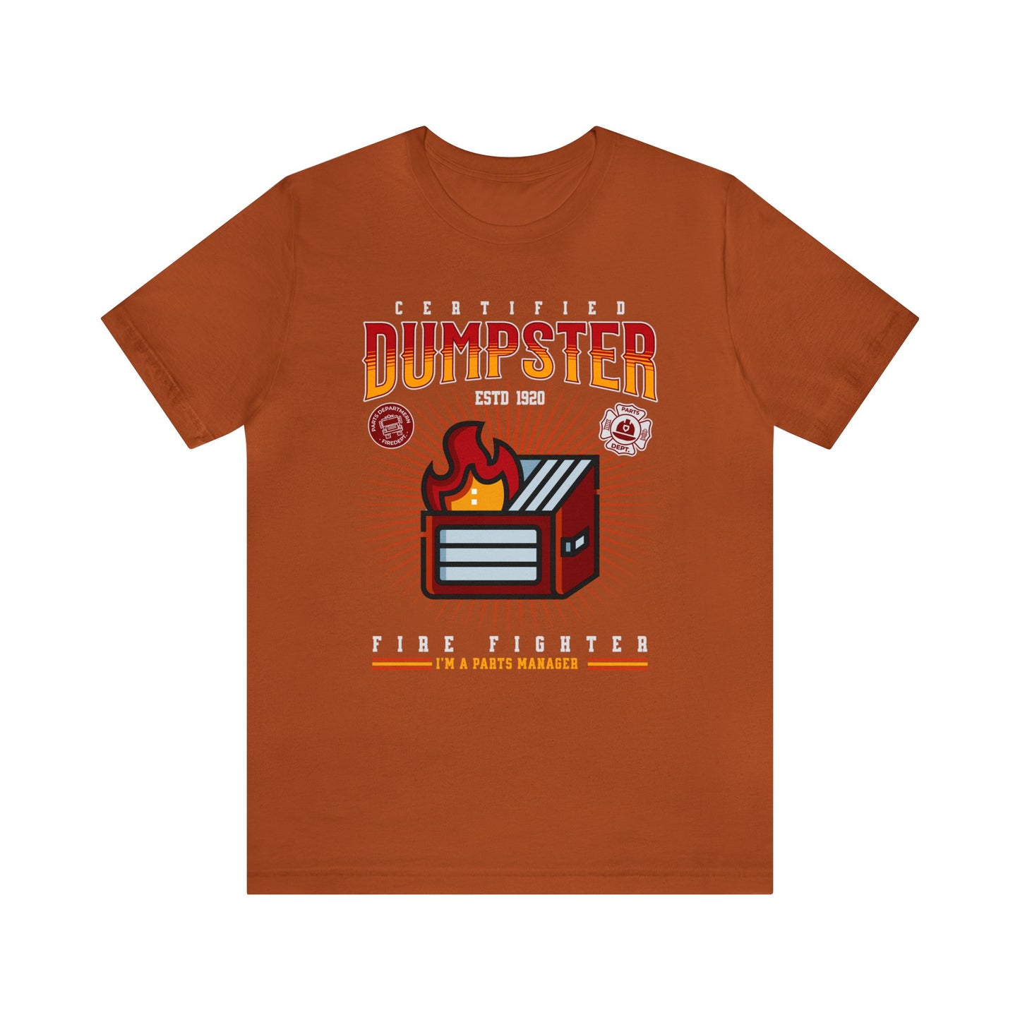Certified Dumpster Fire Fighter Parts Manager Shirt, Gift for Parts Manager, Dealership Employee, Parts Counter Person, Birthday Day