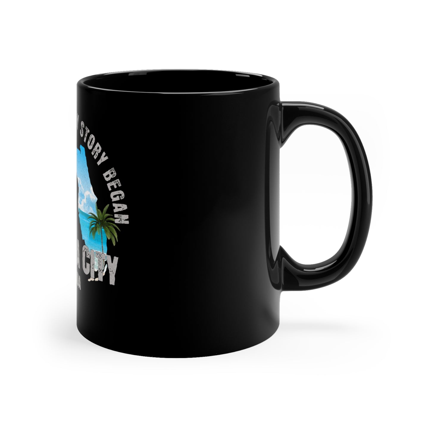 Panama City Florida Where My Story Began Souvernirs  11oz Black Coffee Mug Home Town Home Grown