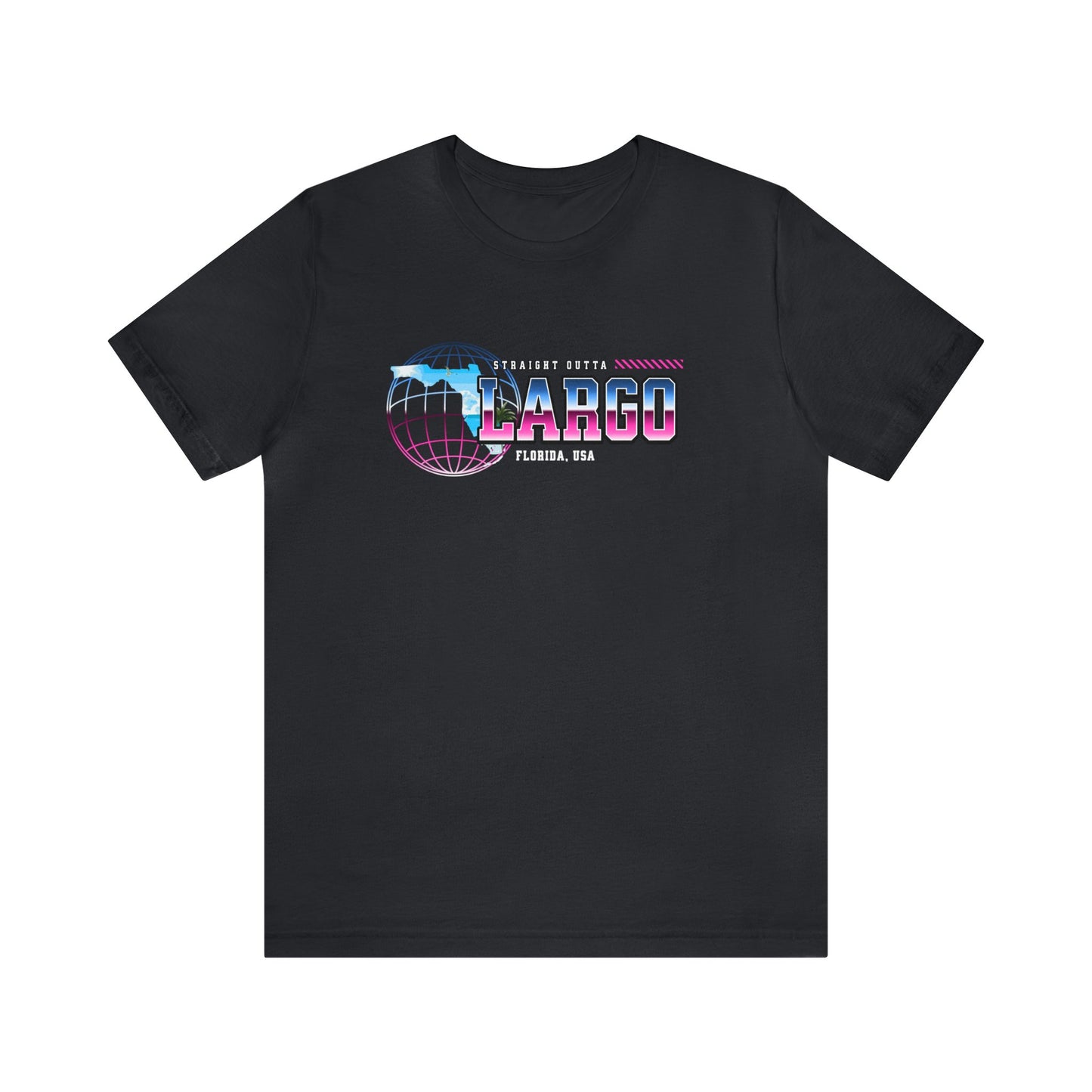 Straight Outta Largo Florida Home Town Shirt Birthplace Birthday Gift Florida Souviner Florida Cities Destination Gift Gift For Dad