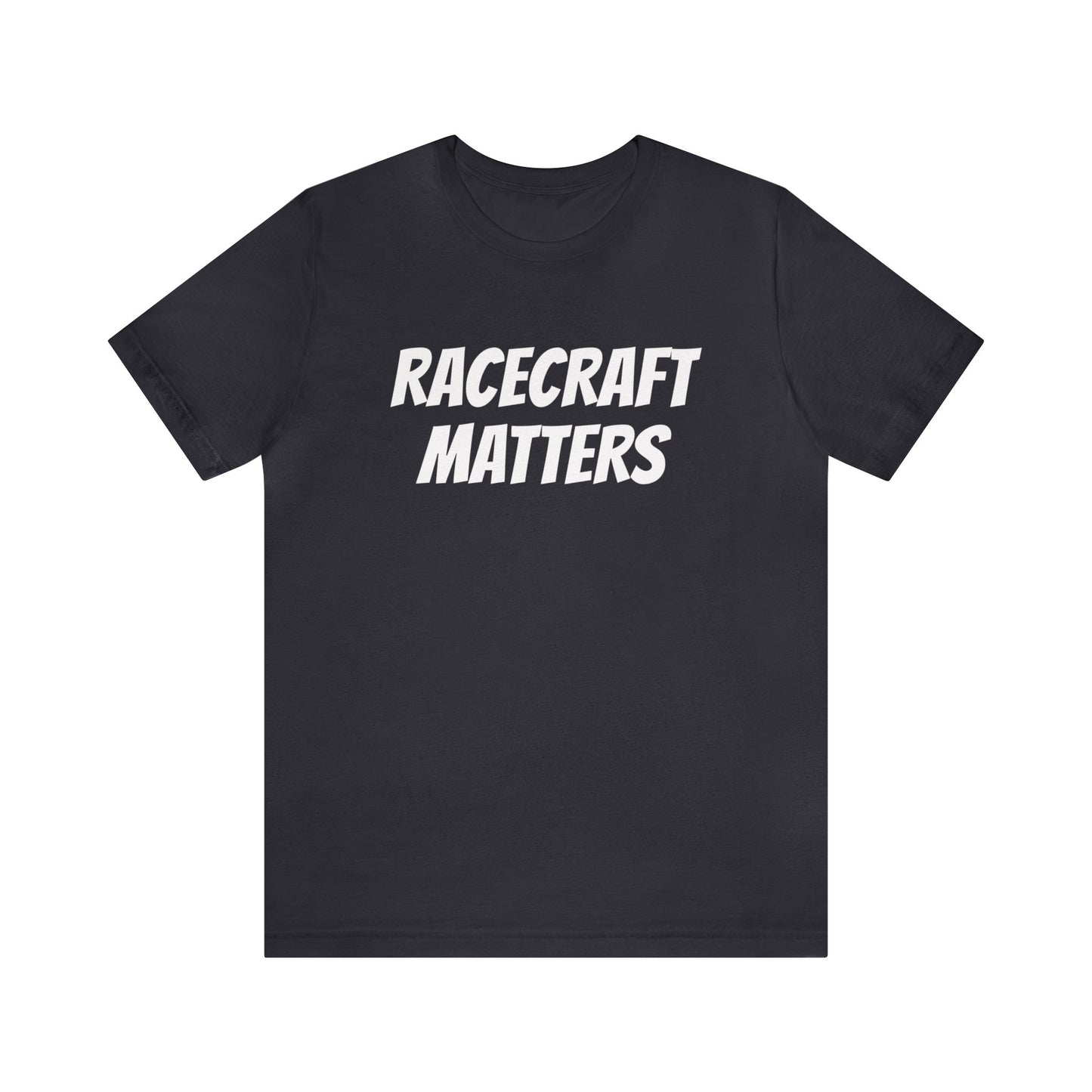 Racecraft Matters Shirt, Sim Racing, I Racer, Online Gaming, Gift for Gammer, I race online, E sports, Online Racing, Simulator