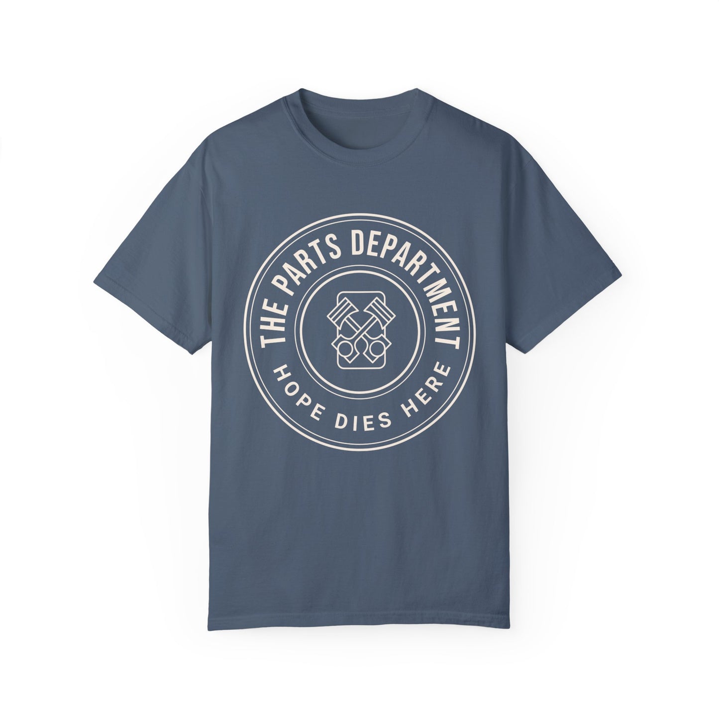 The Parts Department - Hope Dies Here Unisex Dyed T-shirt Dealership employee gift ideas, birthday gifts father's day Valentine's day