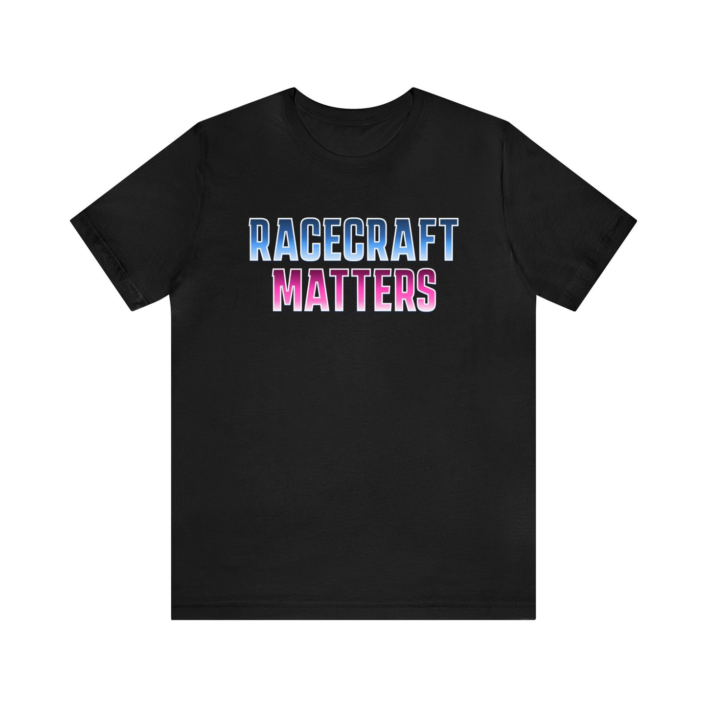 Racecraft Matters Shirt, Sim Racing, I Racer, Online Gaming, Gift for Gammer, I race online, E sports, Online Racing, Simulator