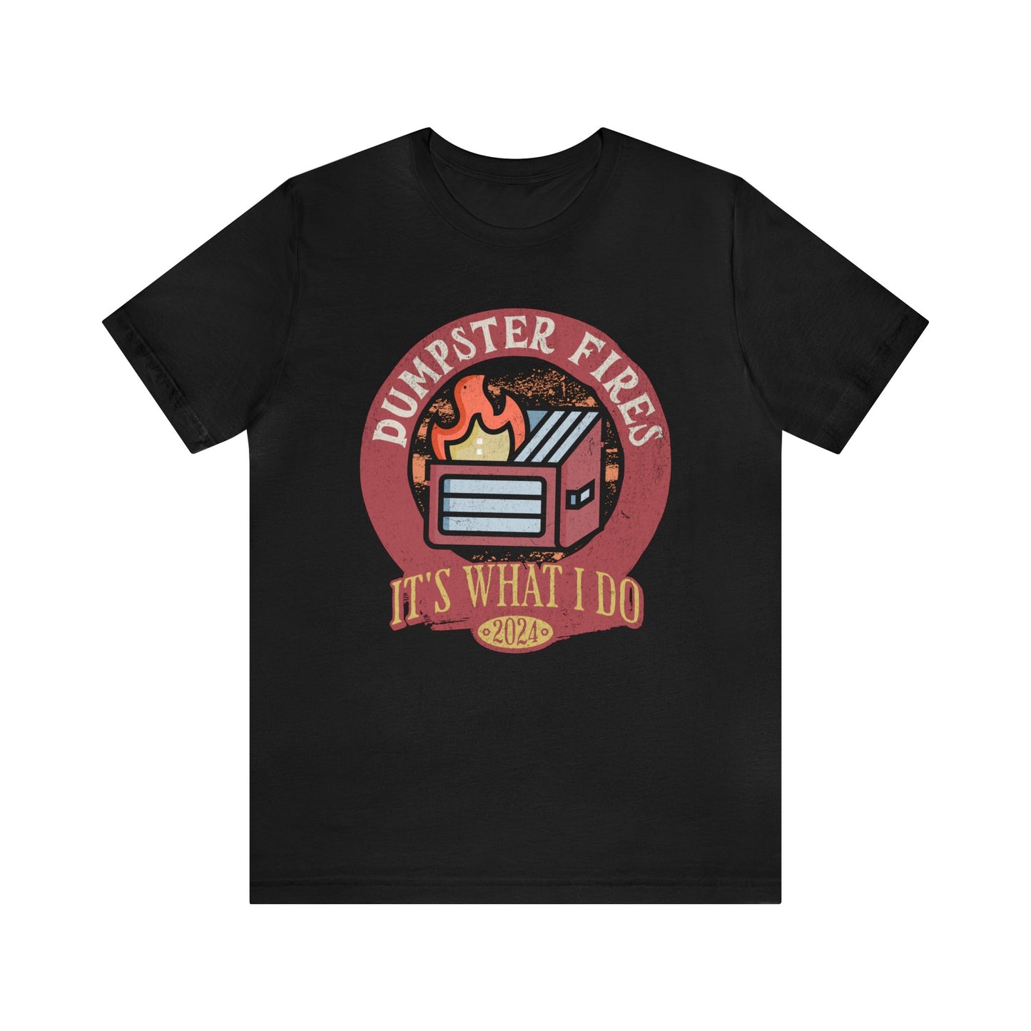Dumpster Fires Its What I Do Shirt, Gift for Boyfriend, Humorus Shirt, Funny Shirt, Birthday Gift, Valentines Day Gift, Dark Humor