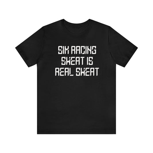 Sim Racing Sweat Is Real Sweat Shirt, Sim Racing, I Racer, Online Gaming, Gift for Gammer, I race online, E sports, Online Racing