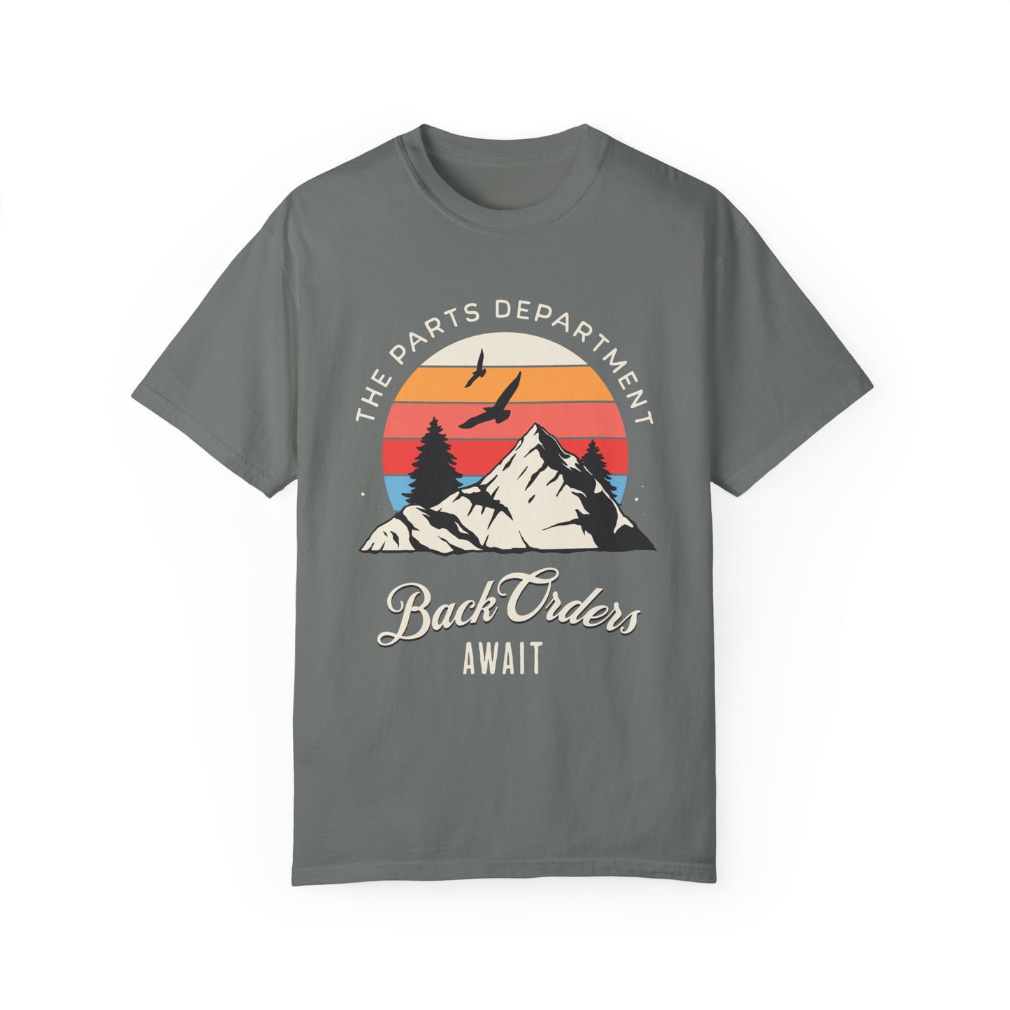 The Parts Department - Back Orders Await Unisex Dyed T-shirt Dealership employee gift ideas, birthday gifts father's day Valentine's day