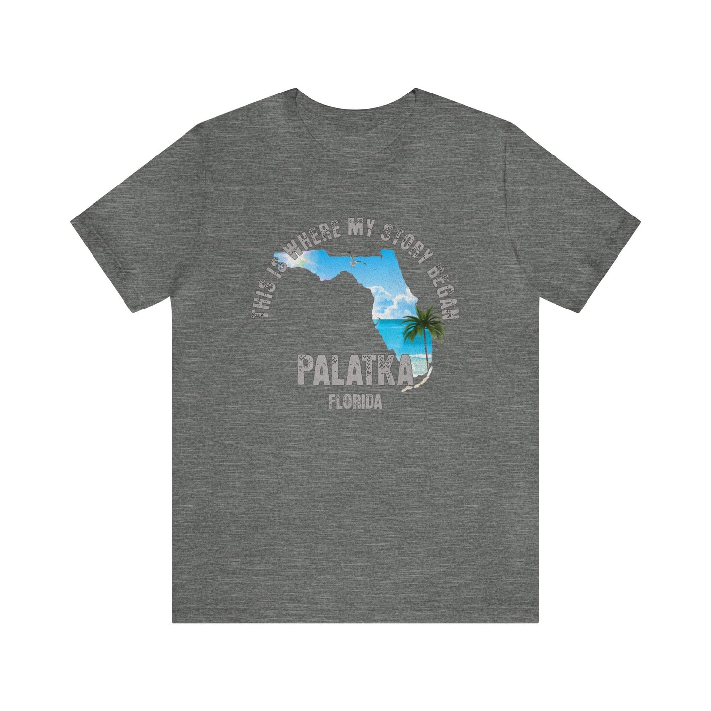 State of Florida T-Shirt - This is where my story began Palatka Florida, Birthday Gift, Origin Story, Home Town, Gift for Dad