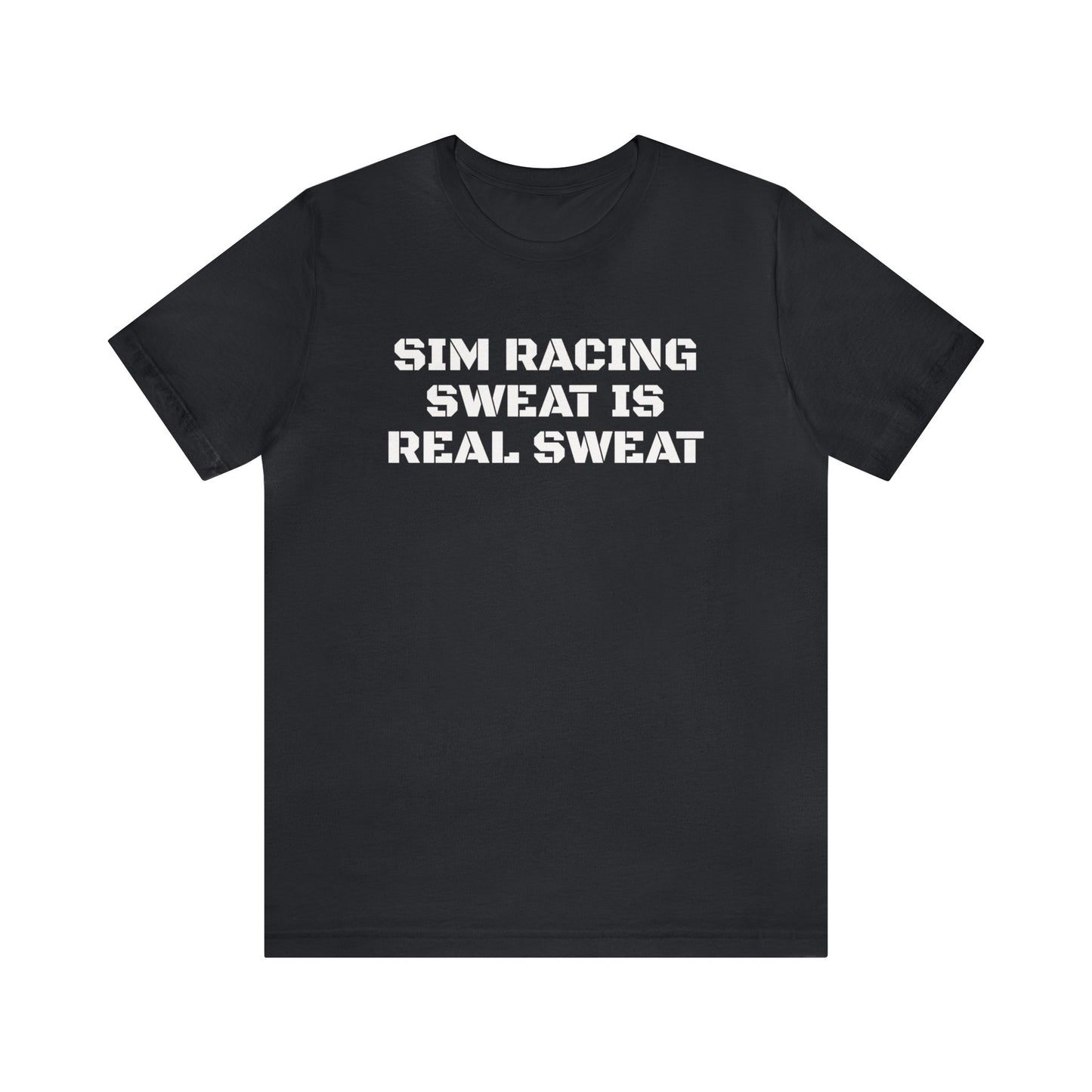 Sim Racing Sweat Is Real Sweat Shirt, Sim Racing, I Racer, Online Gaming, Gift for Gammer, I race online, E sports, Online Racing, Simulator