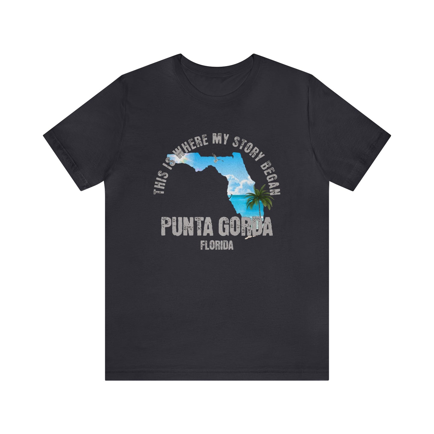 State of Florida T-Shirt - This is where my story began Punta Gorda Florida, Birthday Gift, Origin Story, Home Town, Gift for Dad, Mom