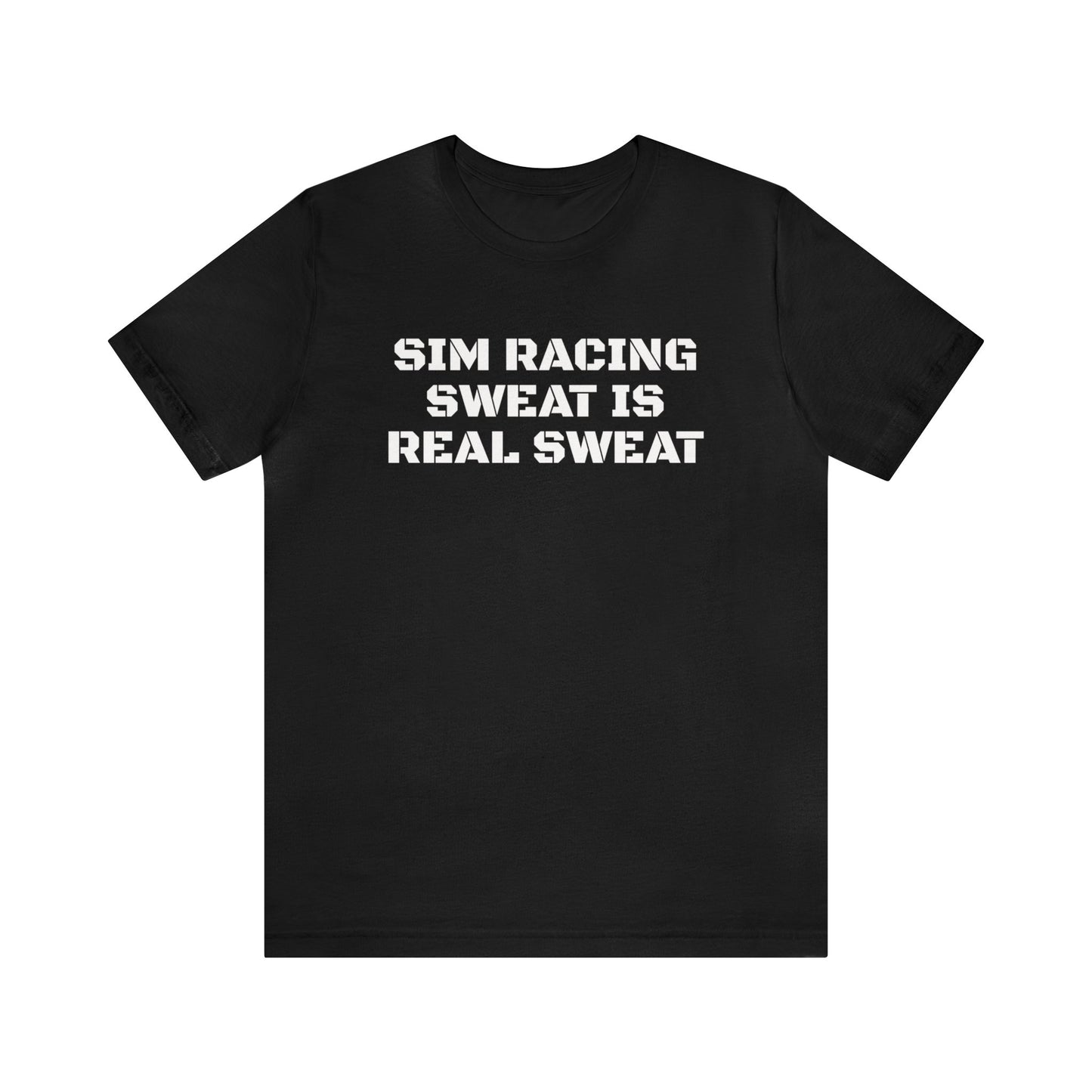 Sim Racing Sweat Is Real Sweat Shirt, Sim Racing, I Racer, Online Gaming, Gift for Gammer, I race online, E sports, Online Racing, Simulator