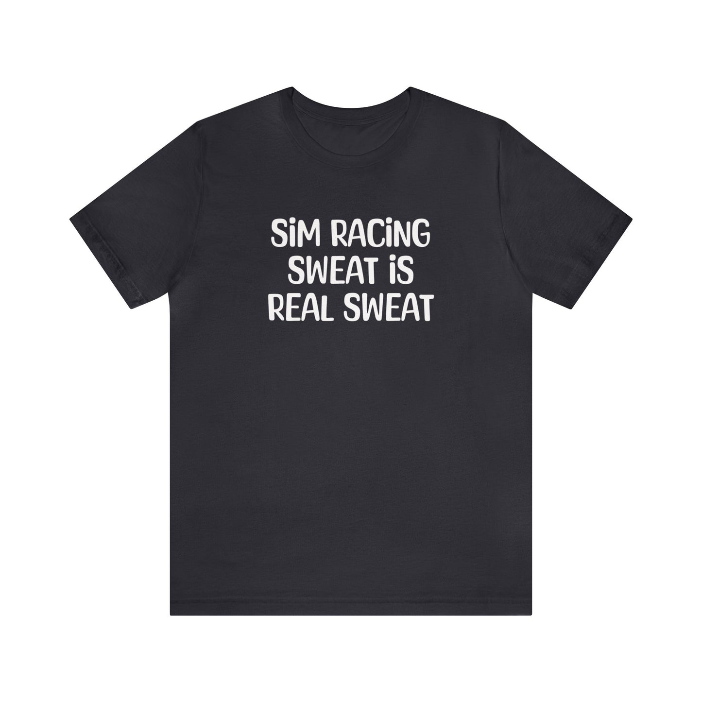Sim Racing Sweat Is Real Sweat Shirt, Sim Racing, I Racer, Online Gaming, Gift for Gammer, I race online, E sports, Online Racing, Simulator