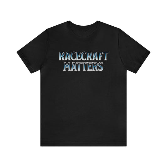 Racecraft Matters Shirt, Sim Racing, I Racer, Online Gaming, Gift for Gammer, I race online, E sports, Online Racing, Simulator