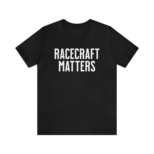 Racecraft Matters Shirt, Sim Racing, I Racer, Online Gaming, Gift for Gammer, I race online, E sports, Online Racing, Simulator